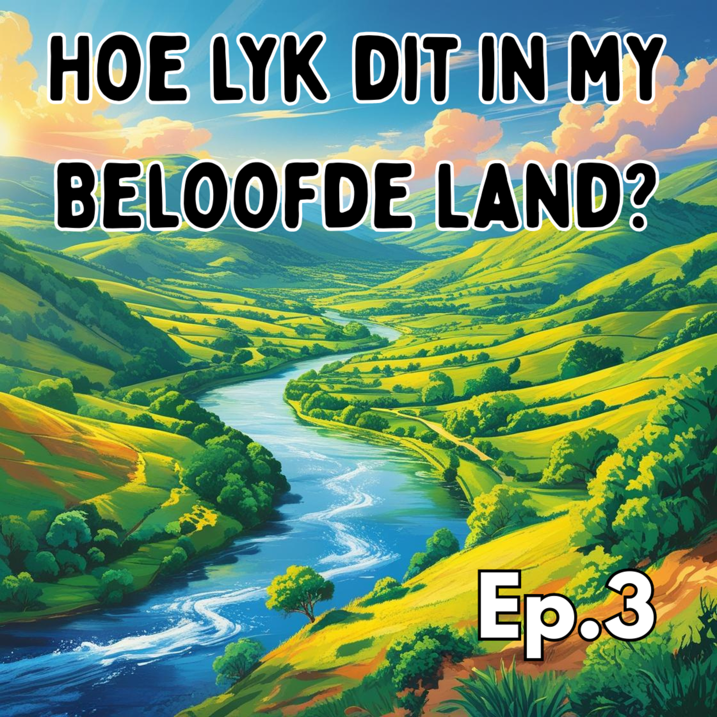 Hoe lyk dit in my Beloofde Land - Ep3 episode artwork