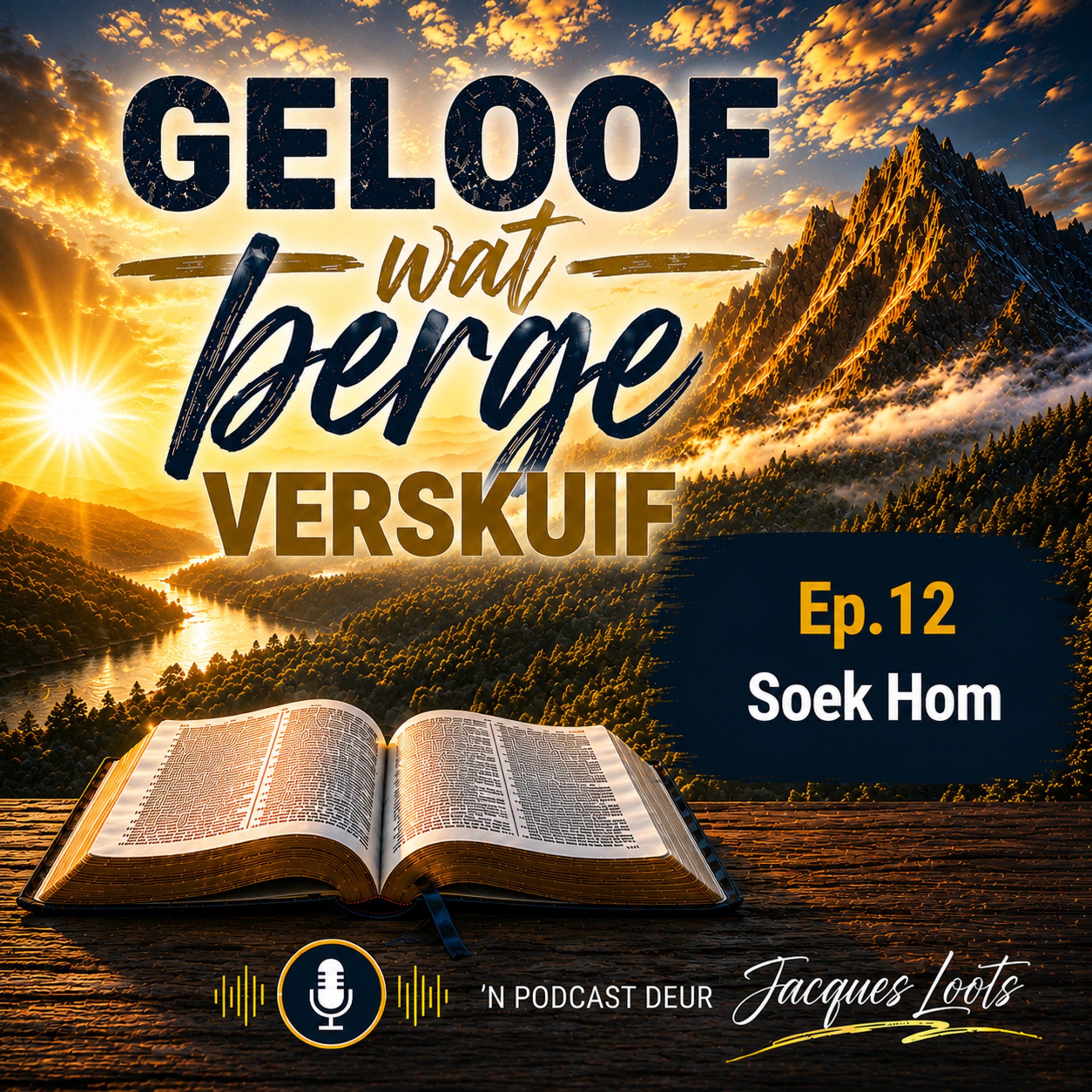 Geloof wat Berge Verskuif - Ep12 episode artwork