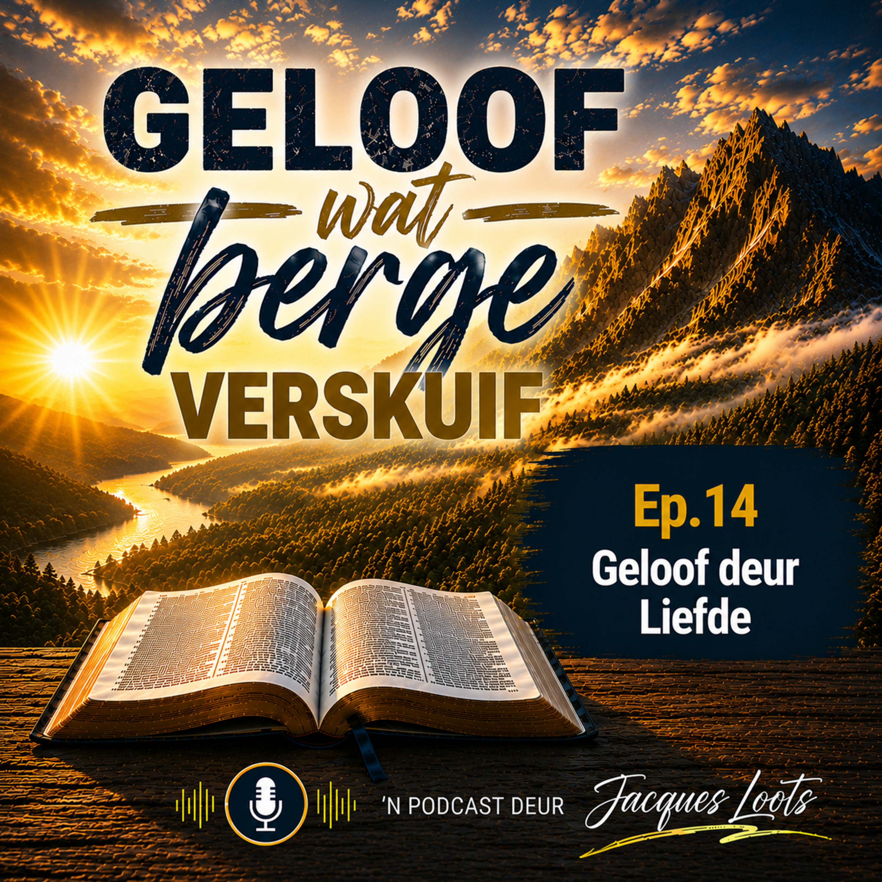 Geloof wat Berge Verskuif - Ep14 episode artwork