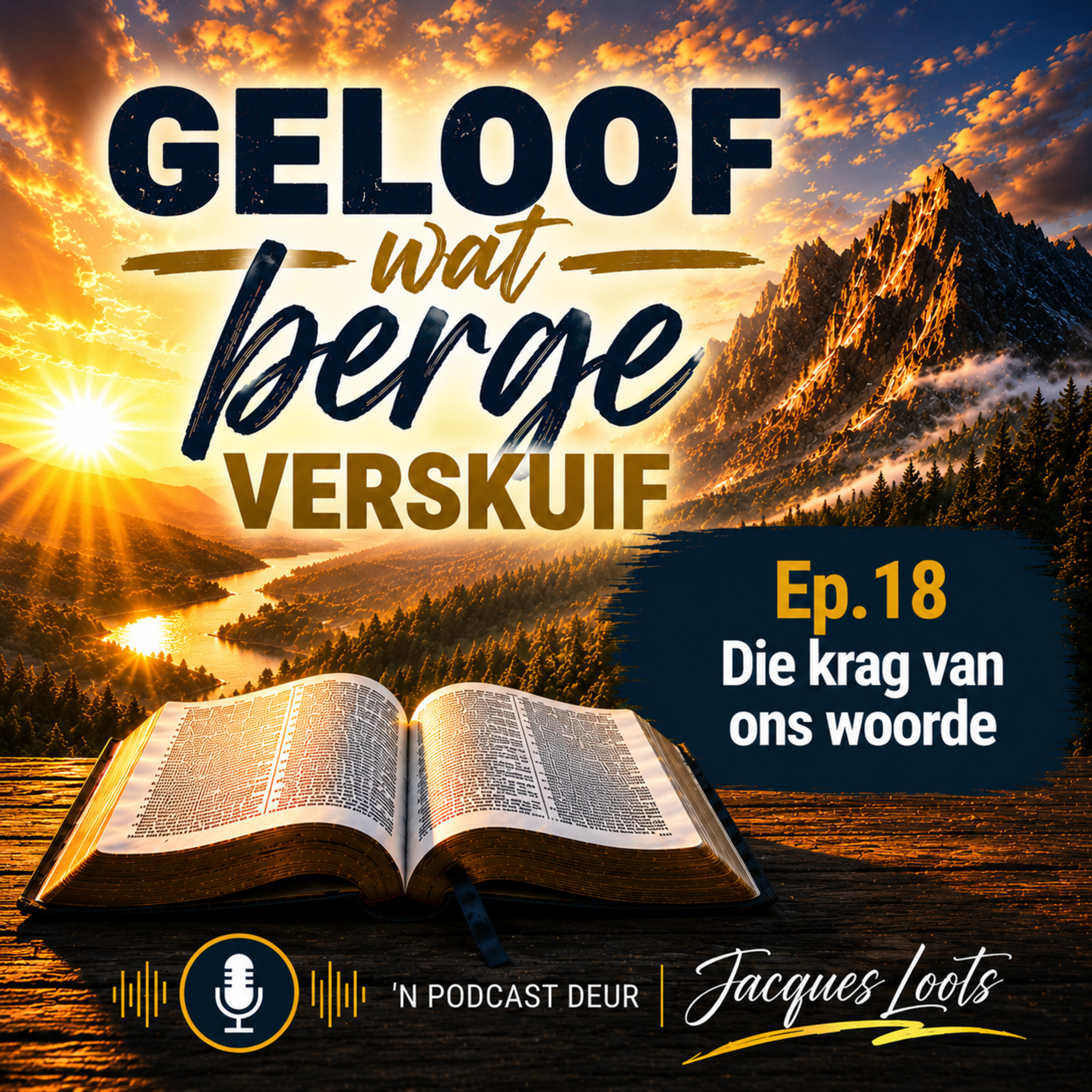 Geloof wat Berge Verskuif - Ep18 episode artwork