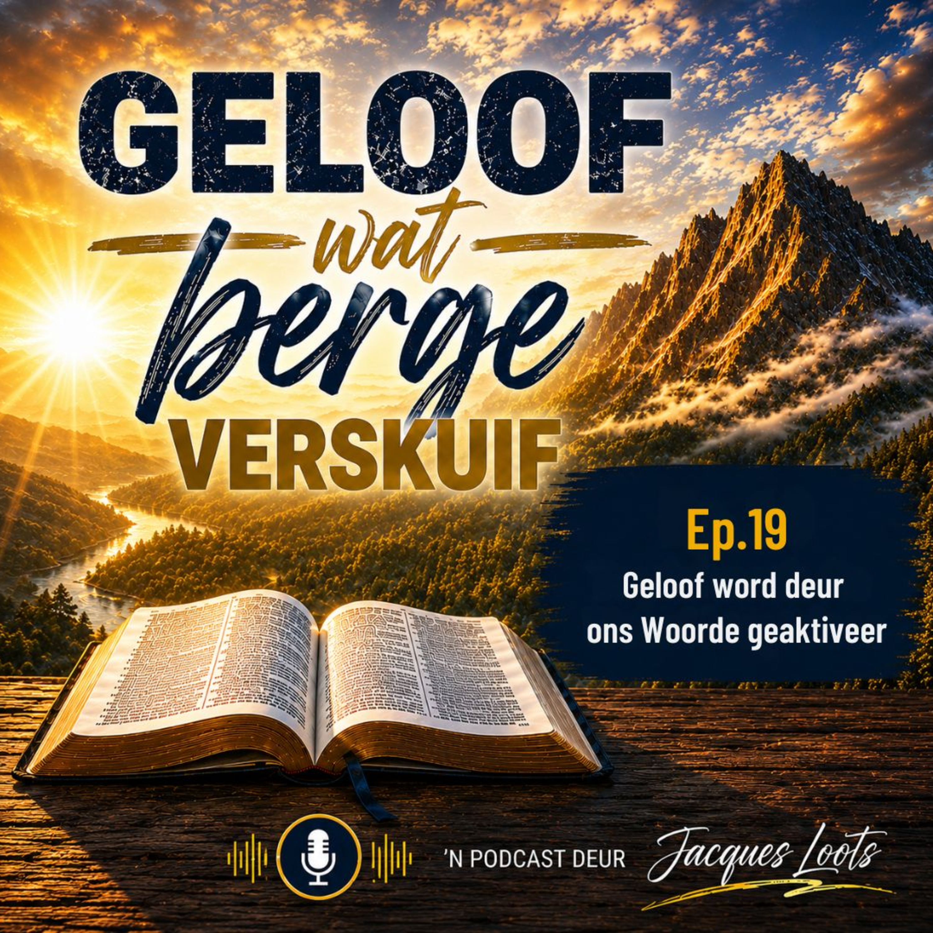 Geloof wat Berge Verskuif - Ep19 episode artwork