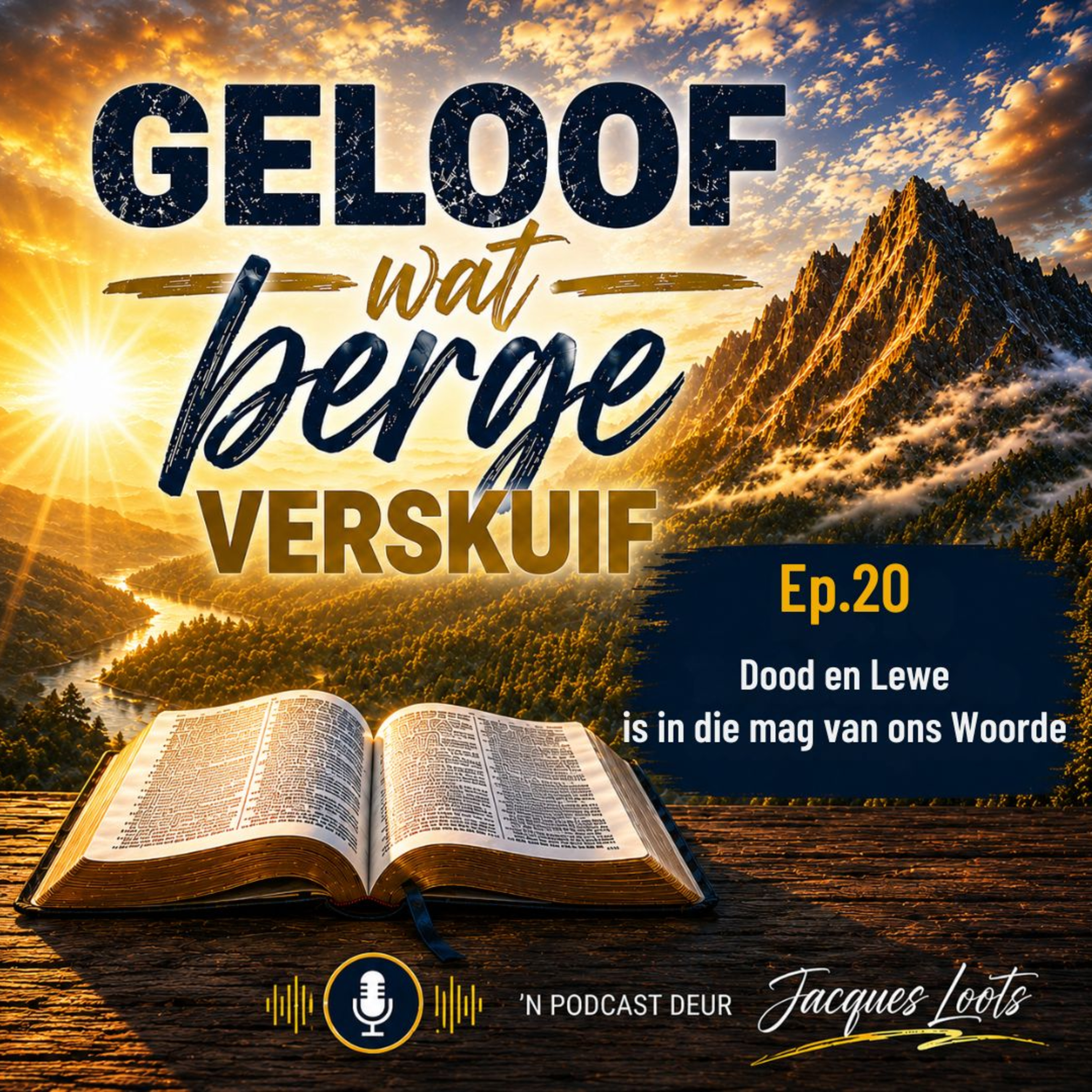Geloof wat Berge Verskuif - Ep20 episode artwork