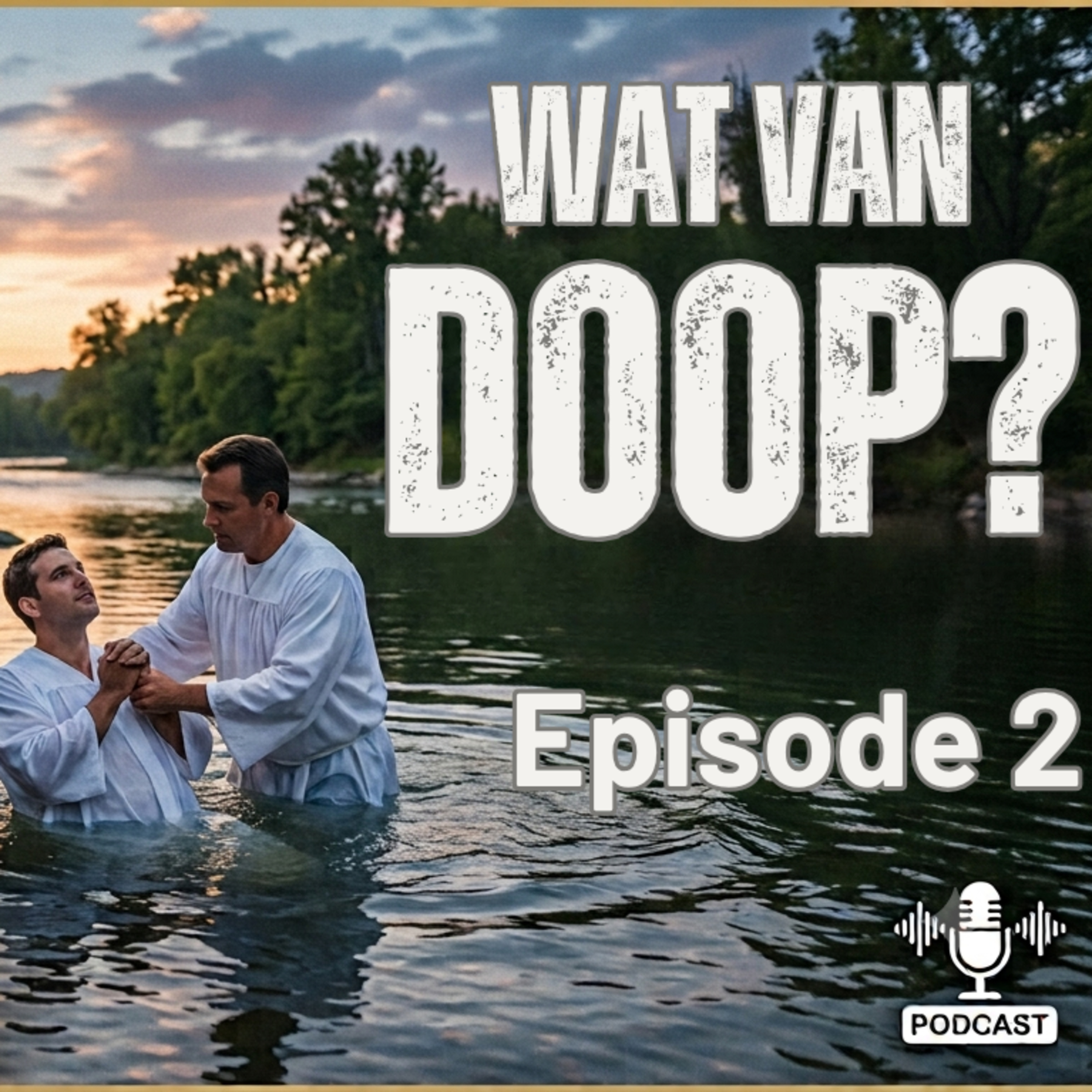 Wat van Doop - Ep.2 episode artwork