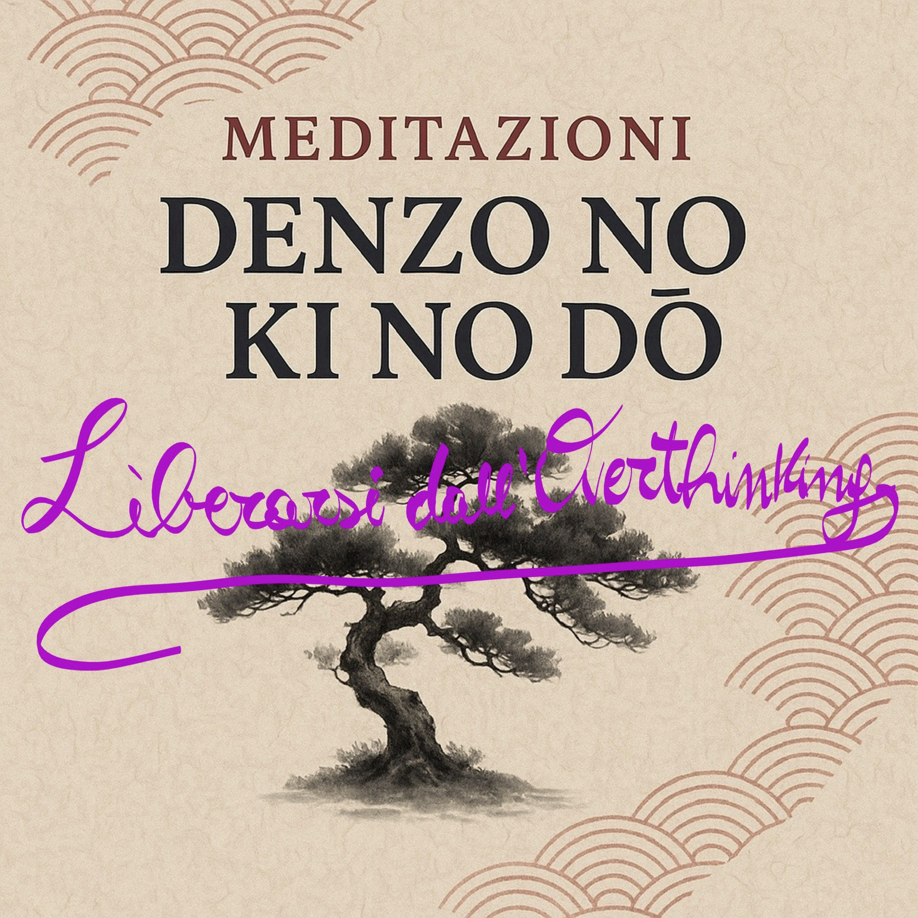 Penso troppo: meditazione per fermare l’overthinking | La Via del Riequilibrio episode artwork