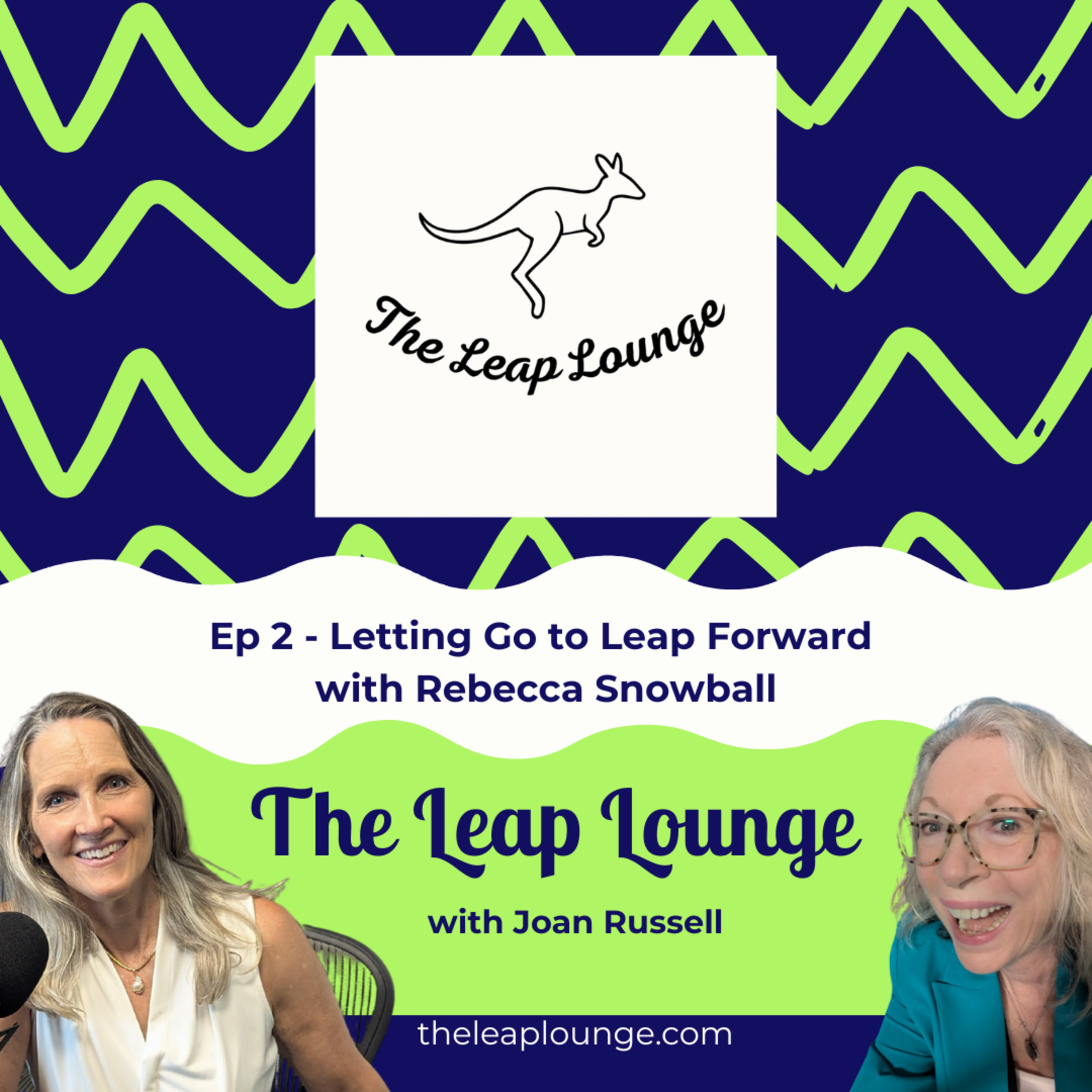 Letting Go to Leap Forward with Rebecca Snowball