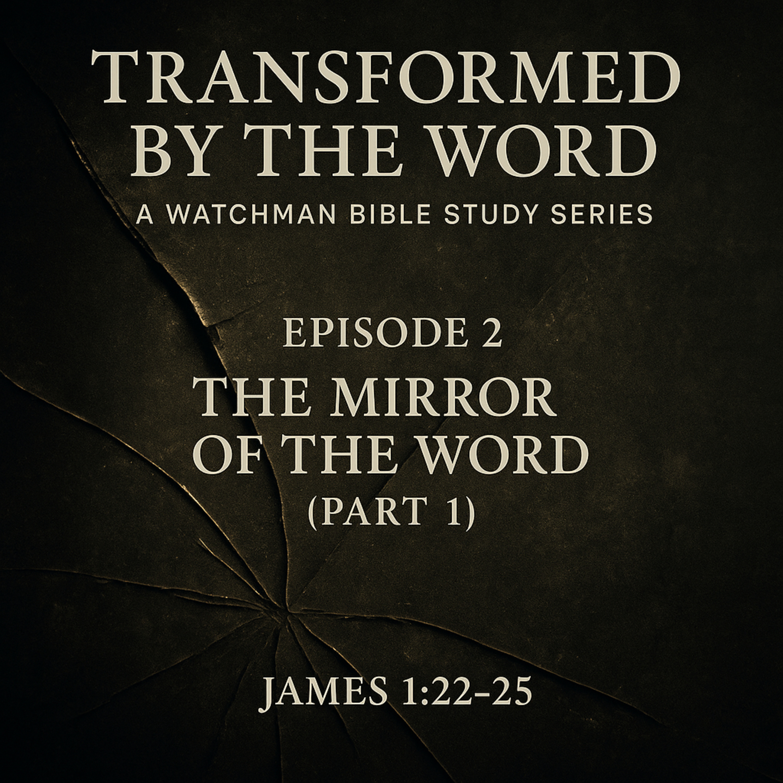 The Watchman's Circle, Transformed by the Word episode artwork