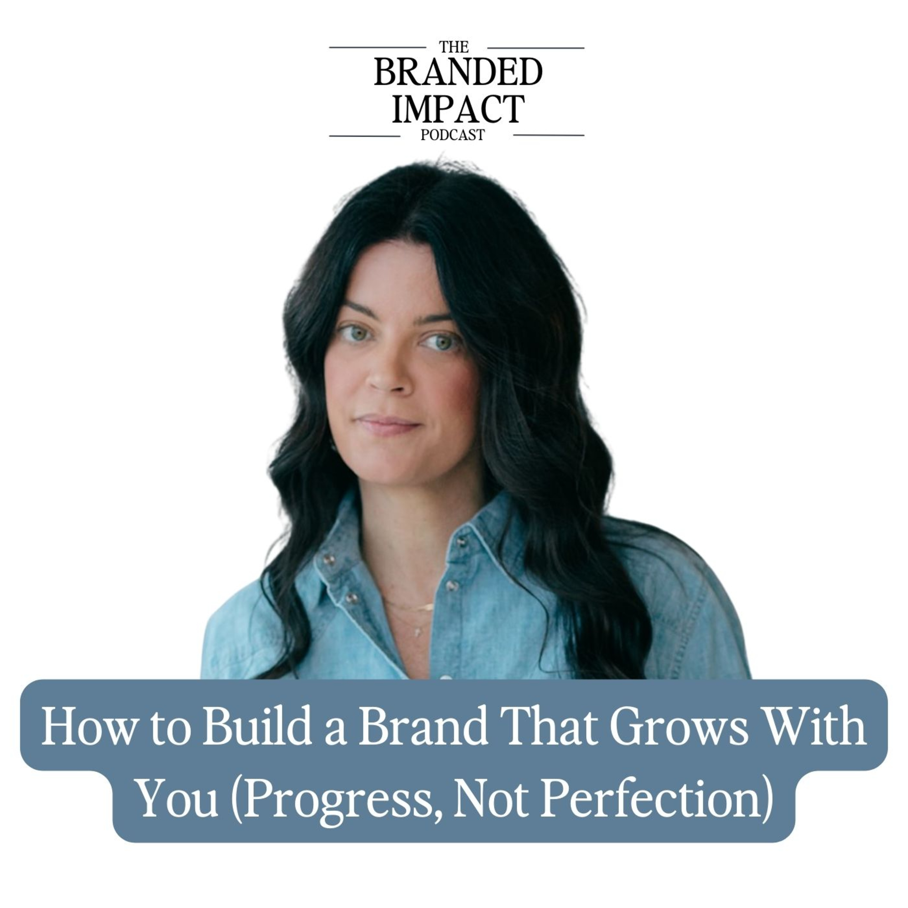 Branded Impact Podcast