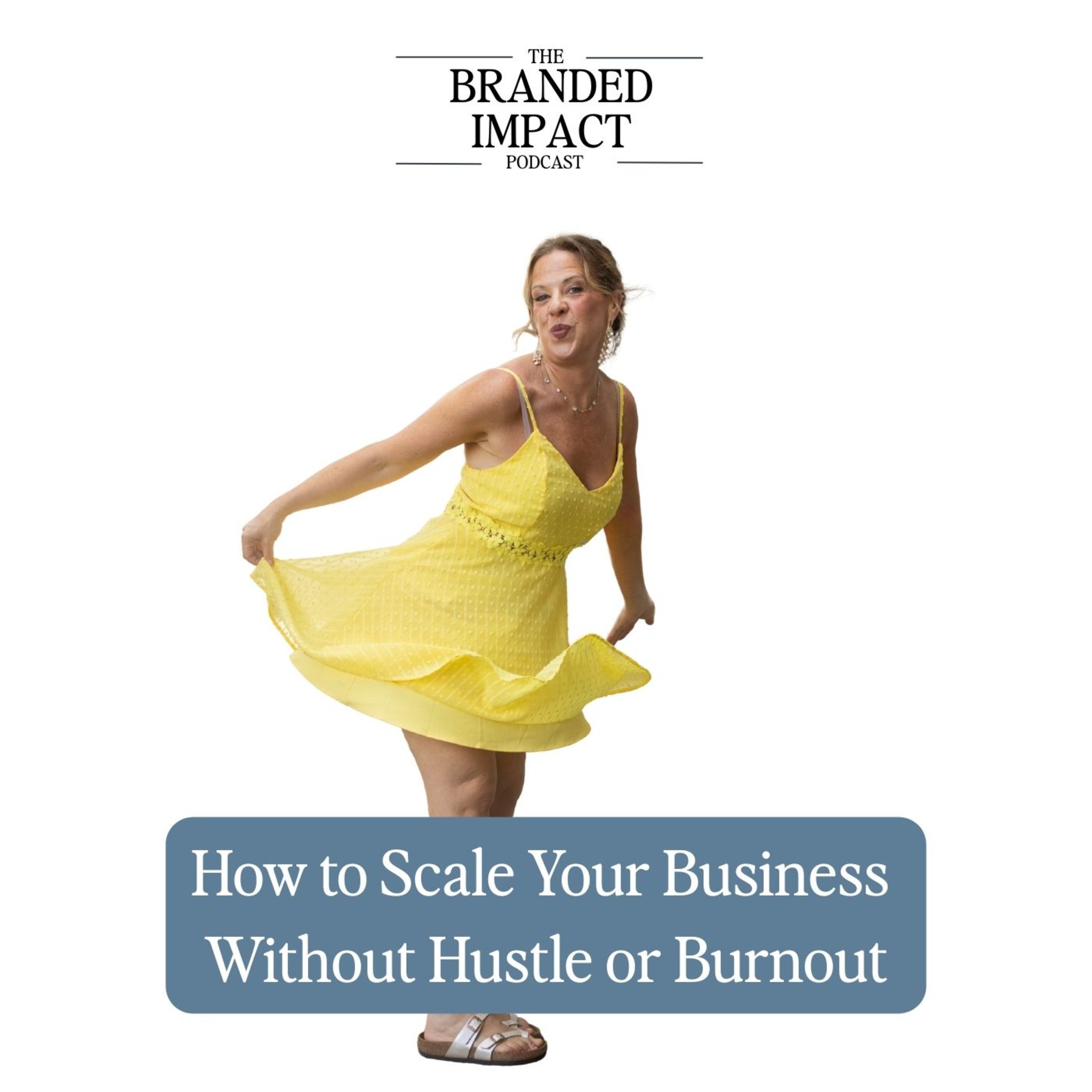 How to Scale Your Business Without Hustle or Burnout | Featured Guest Meghann Conter, Founder and CEO of The Dames
