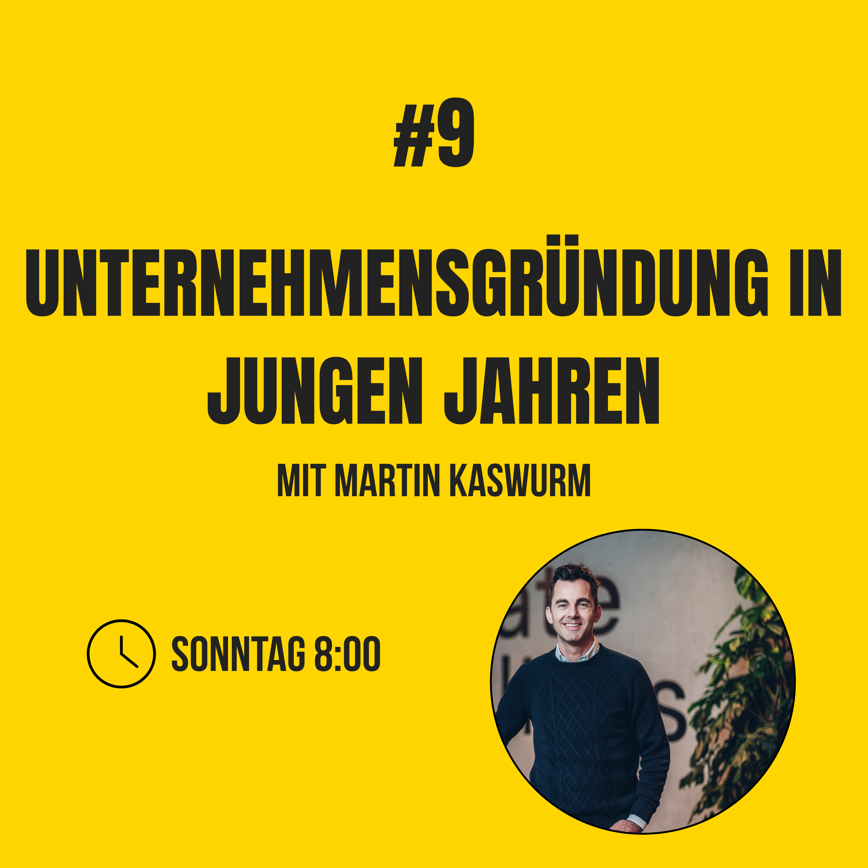 Unternehmensgründung in jungen Jahren - Martin Kaswurm episode artwork
