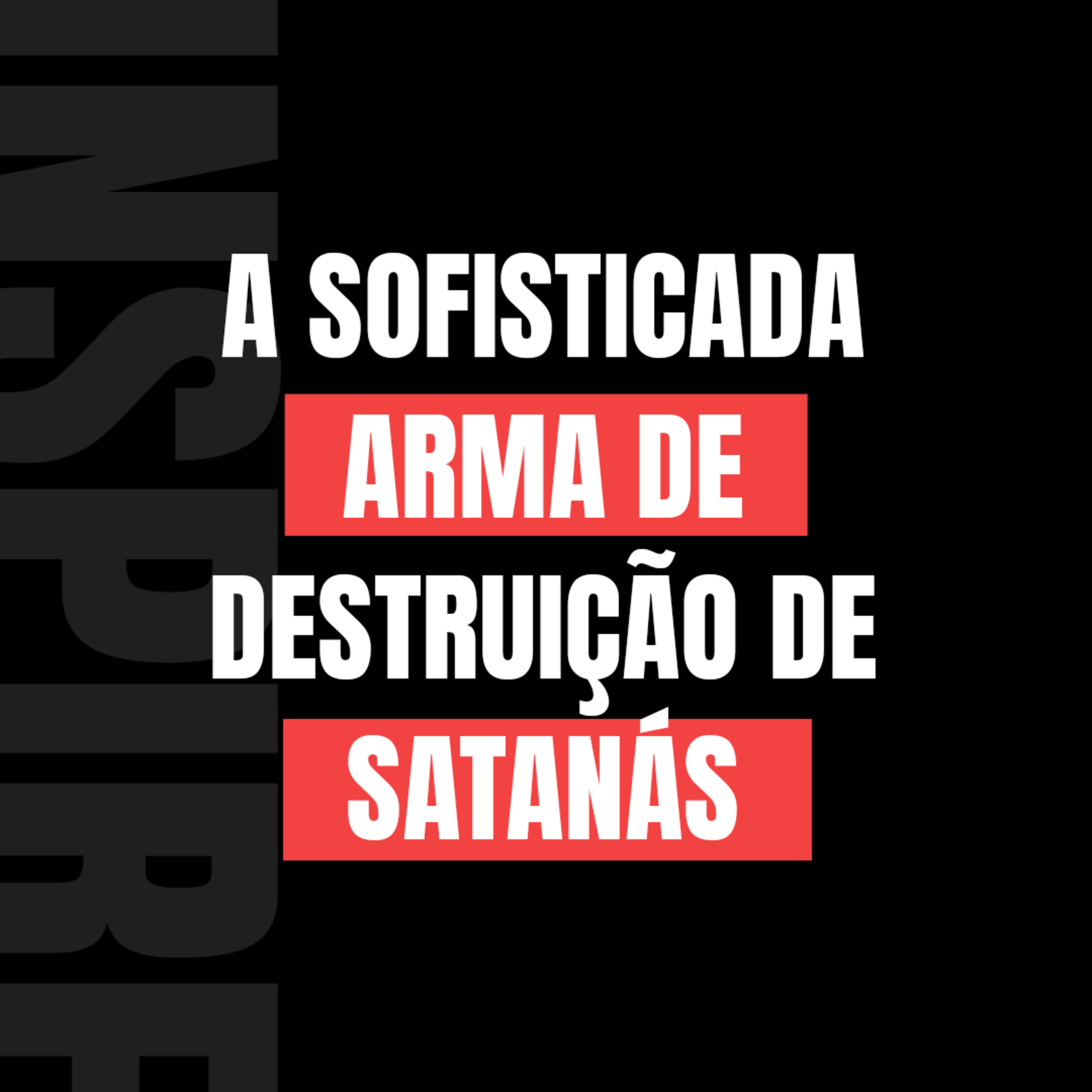 #0011 | Bate Papo | A Sofisticada arma de Destruição de Satanás episode artwork