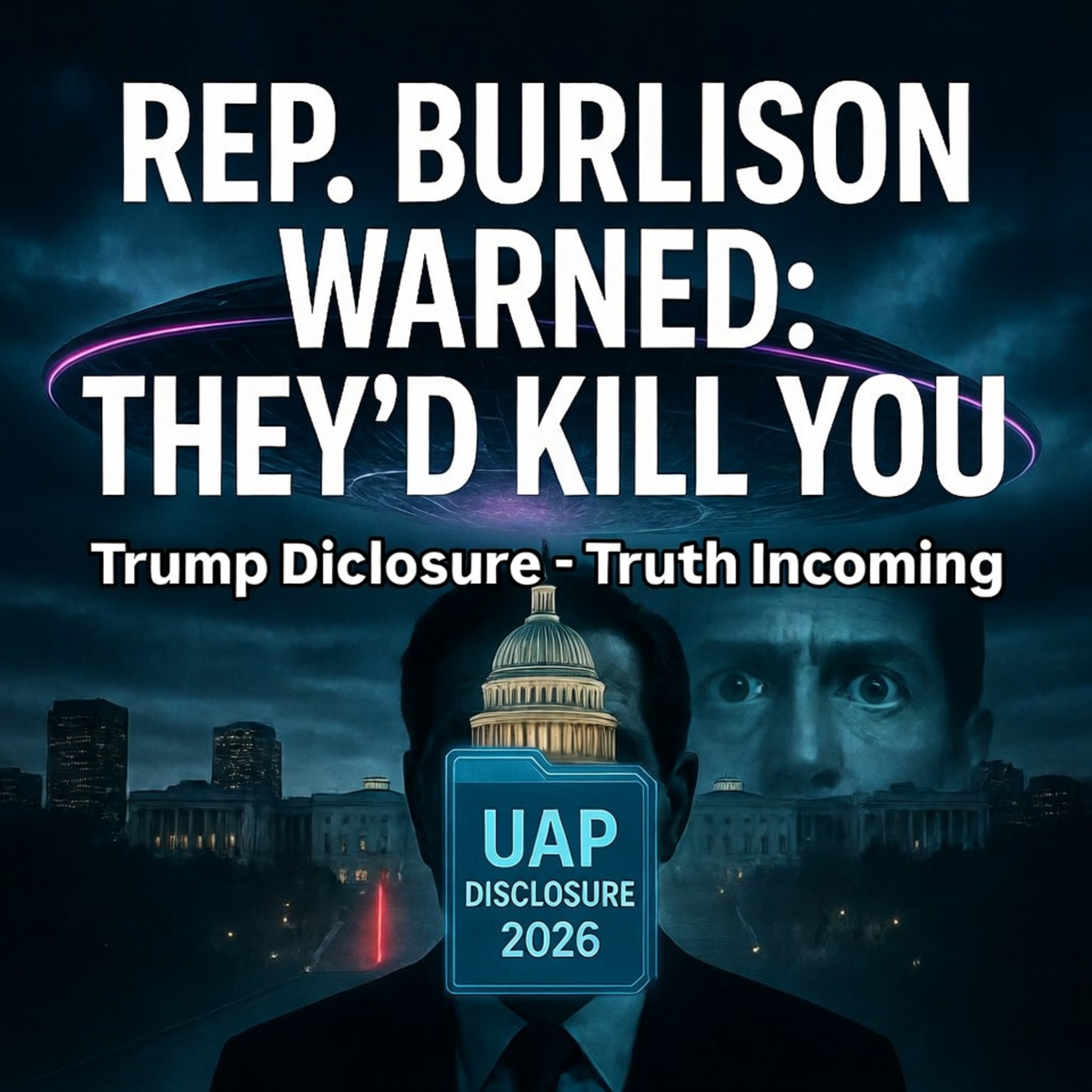 UFO Threats to Congress + Bob Lazar Secrets: 2026 Disclosure Push episode artwork