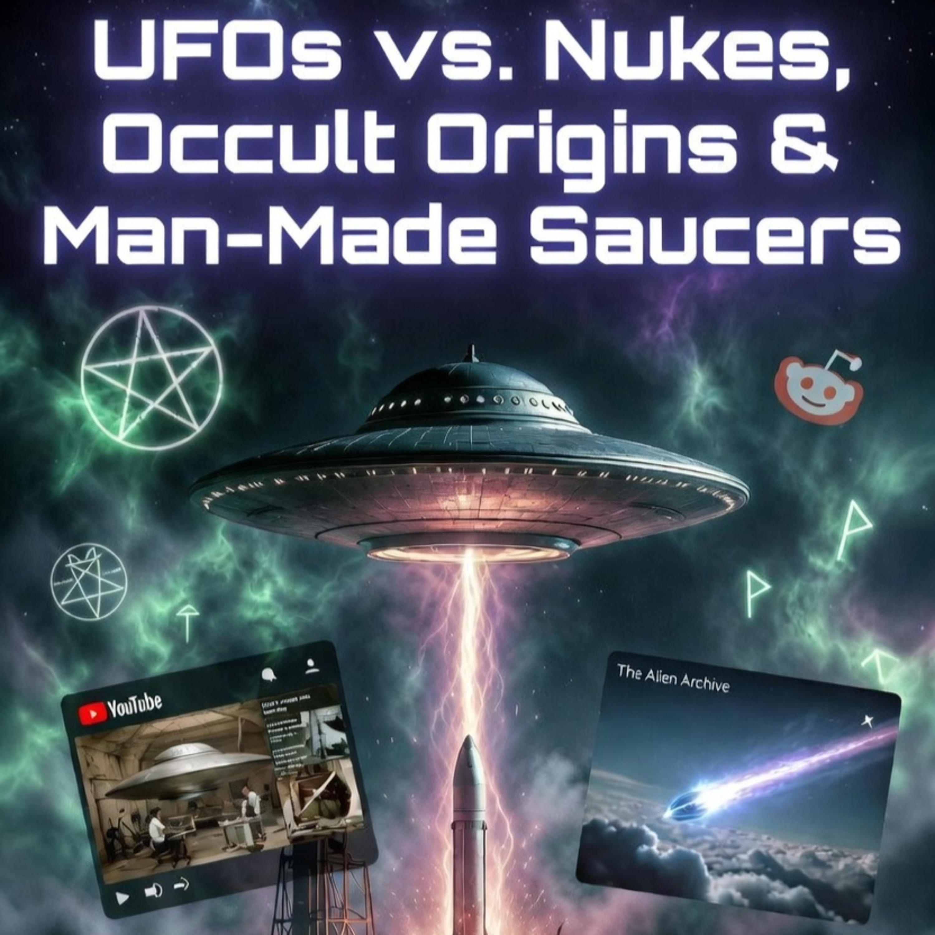 live stream UFOs vs. Nukes, Occult Origins & Man-Made Saucers | S2-E27 episode artwork