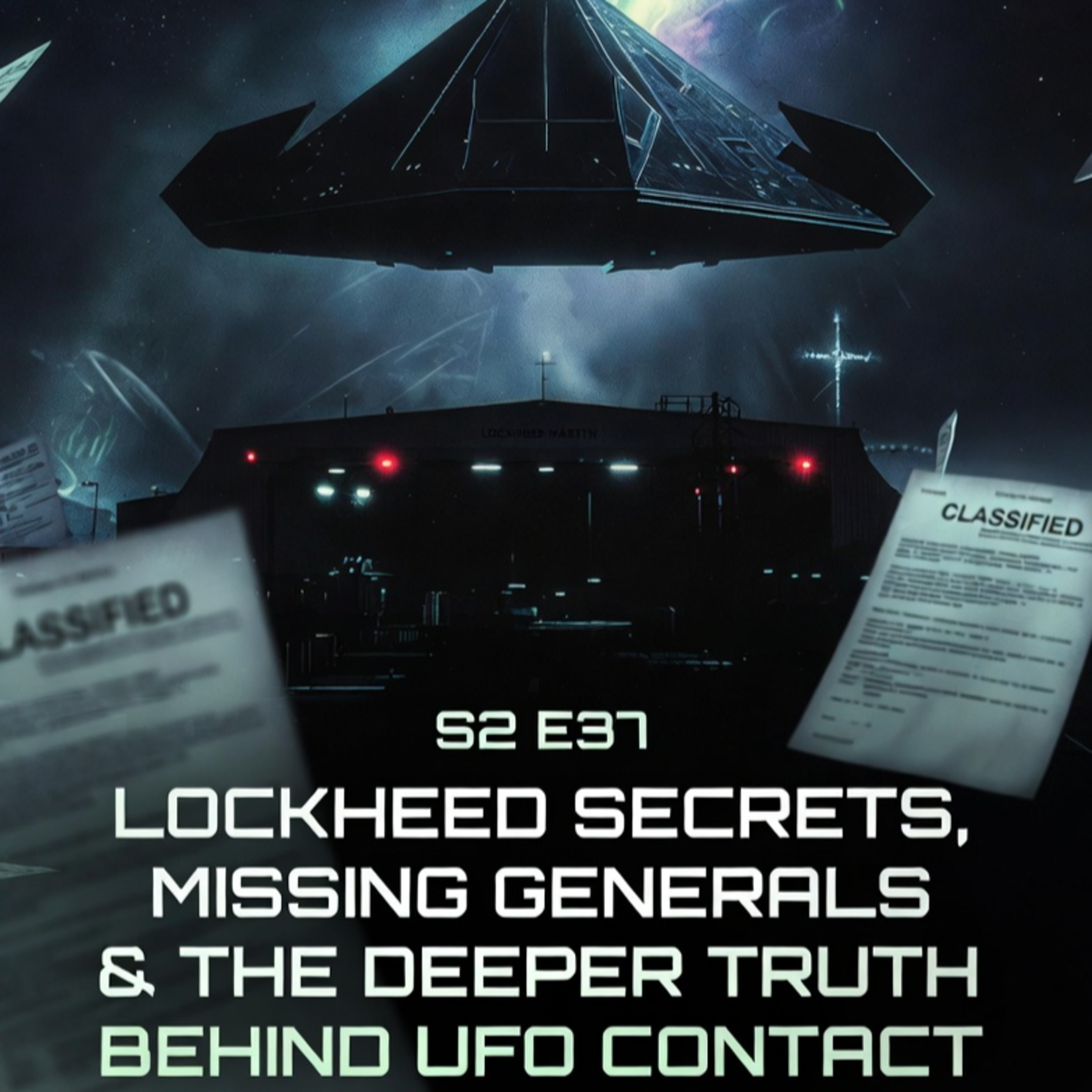 Lockheed Secrets, Missing Generals & The Deeper Truth Behind UFO Contact episode artwork