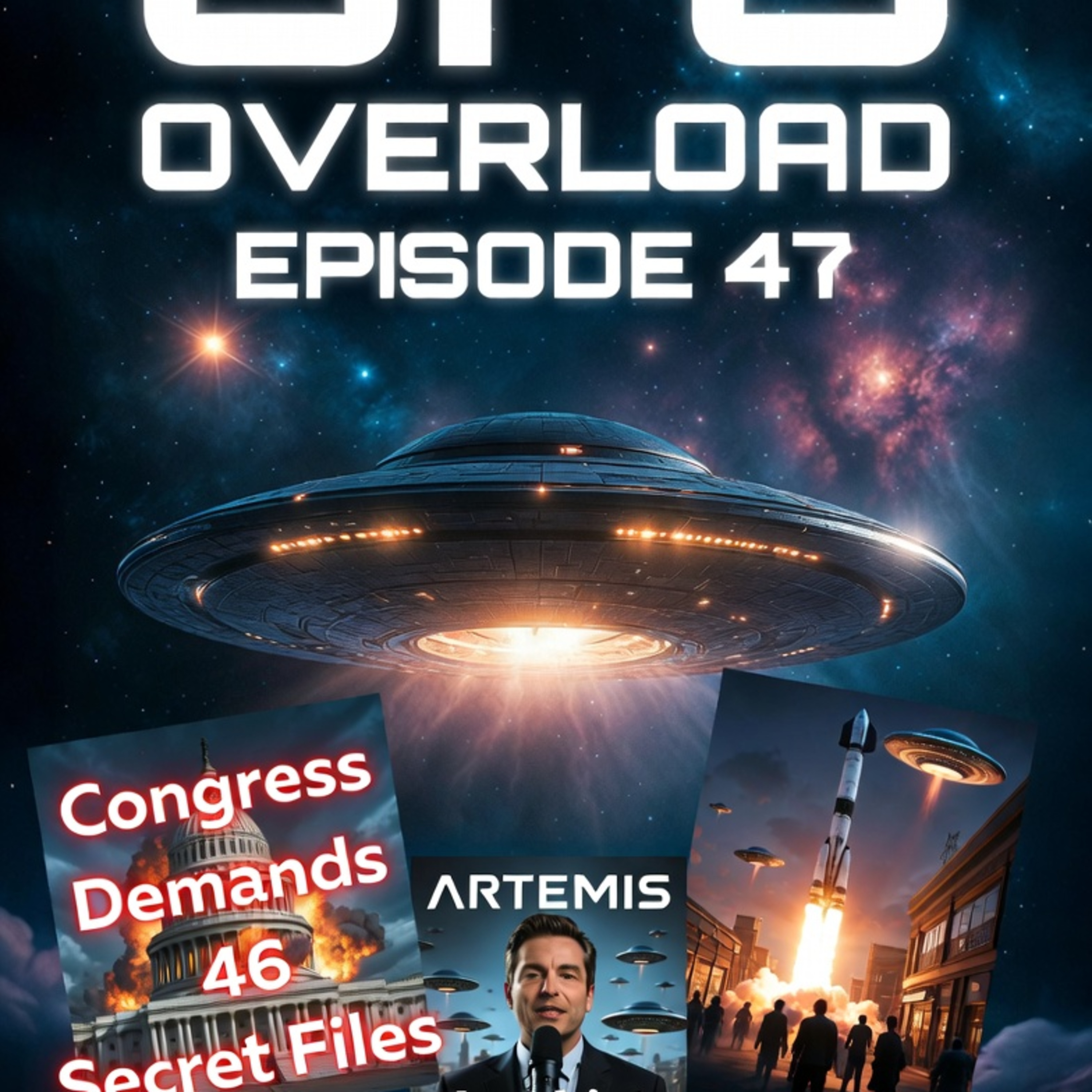 UFO Overload Episode 47: Congress Demands 46 Secret Dept of War Files, Artemis Mission UFO, Miami Mall Shadows, Joe List Goes Full Alien & Viral UAP Drops! episode artwork