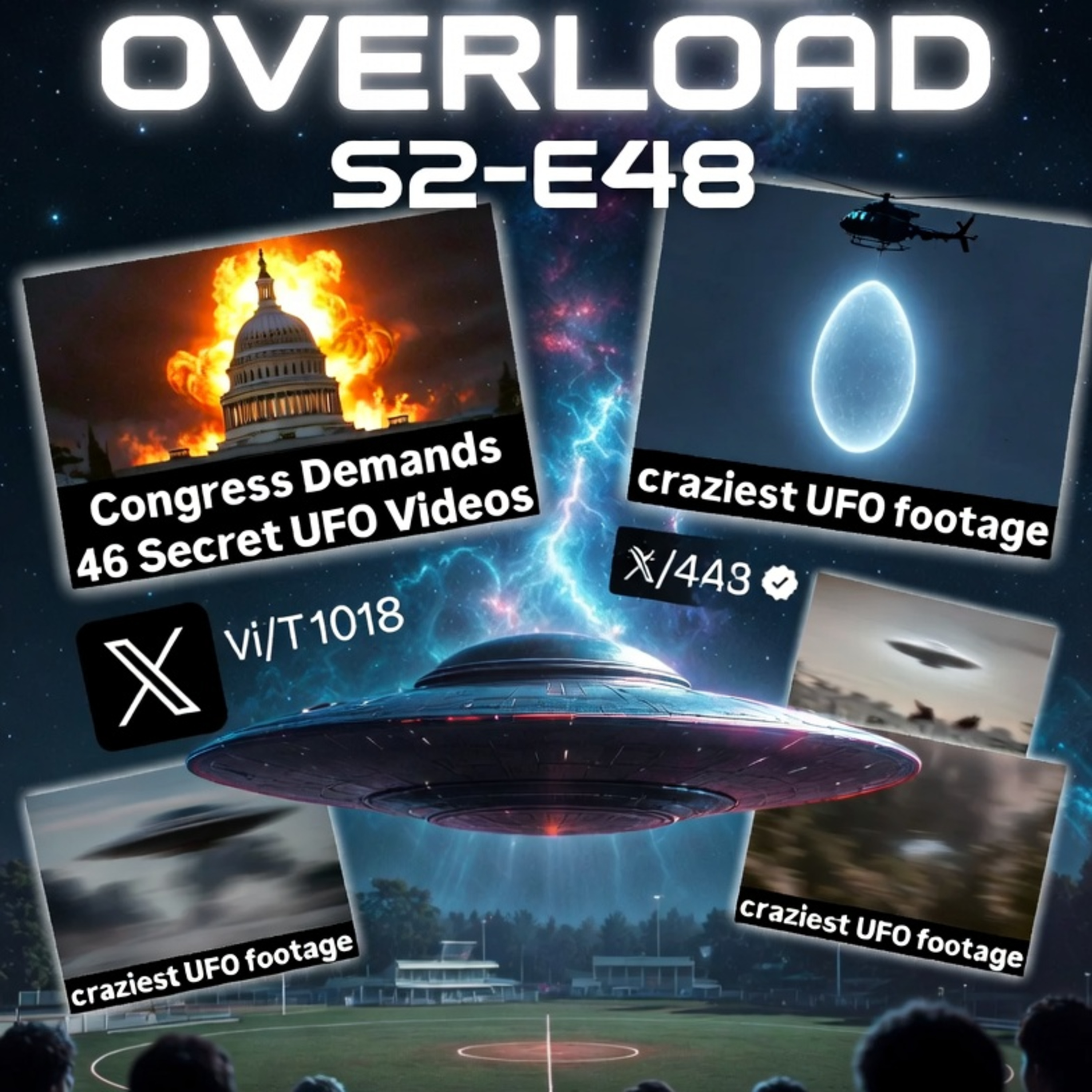 UFO Overload S2-E48: Craziest UFO Footage Ever, Westall Witnesses Demand Answers, Congress Demands 46 Secret Videos & 4Chan Egg Leak! episode artwork