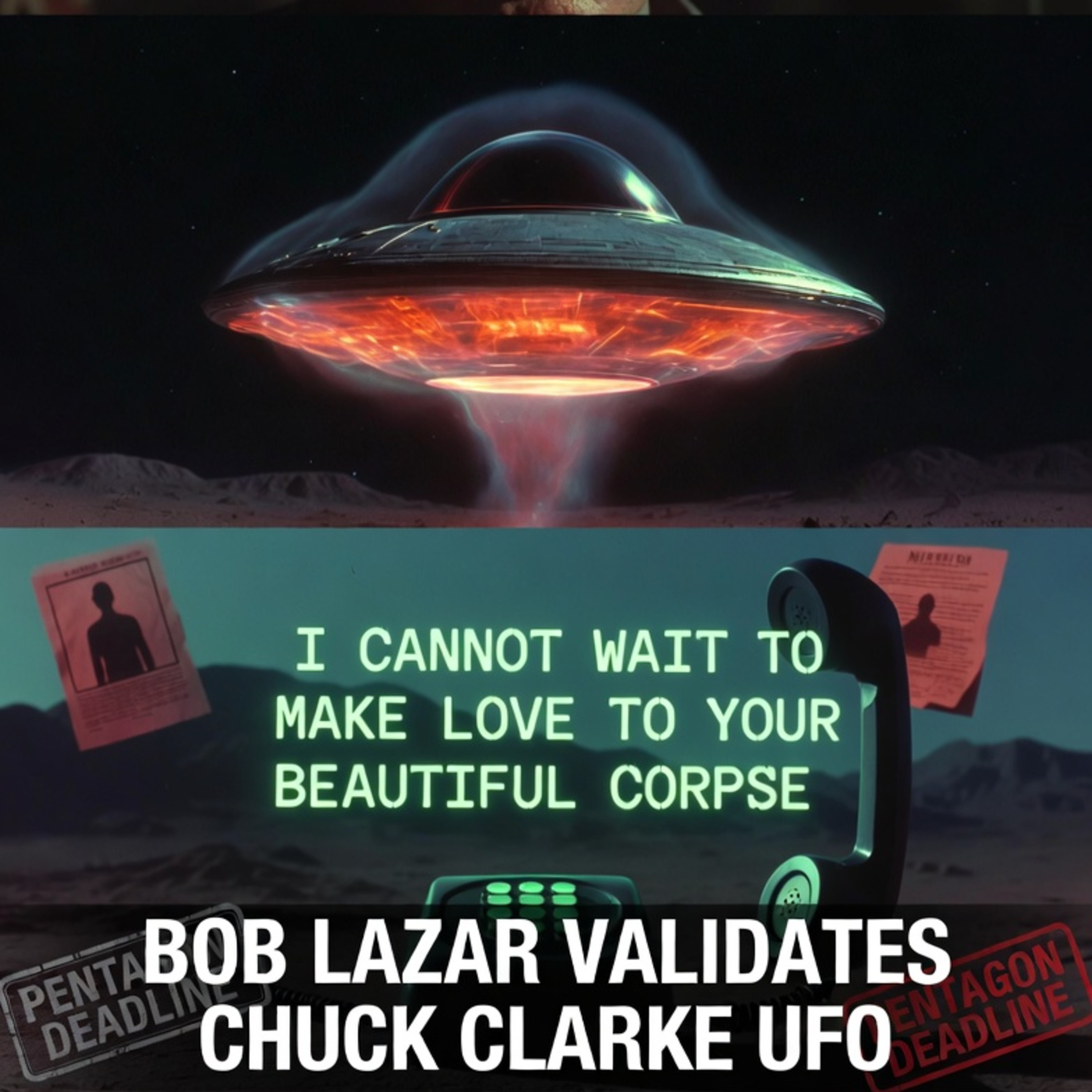 livestream S2-E58: Bob Lazar Validates Chuck Clarke UFO + Creepy Corpse Voicemail + UFO Insider Disappearances & Pentagon Deadline Chaos episode artwork