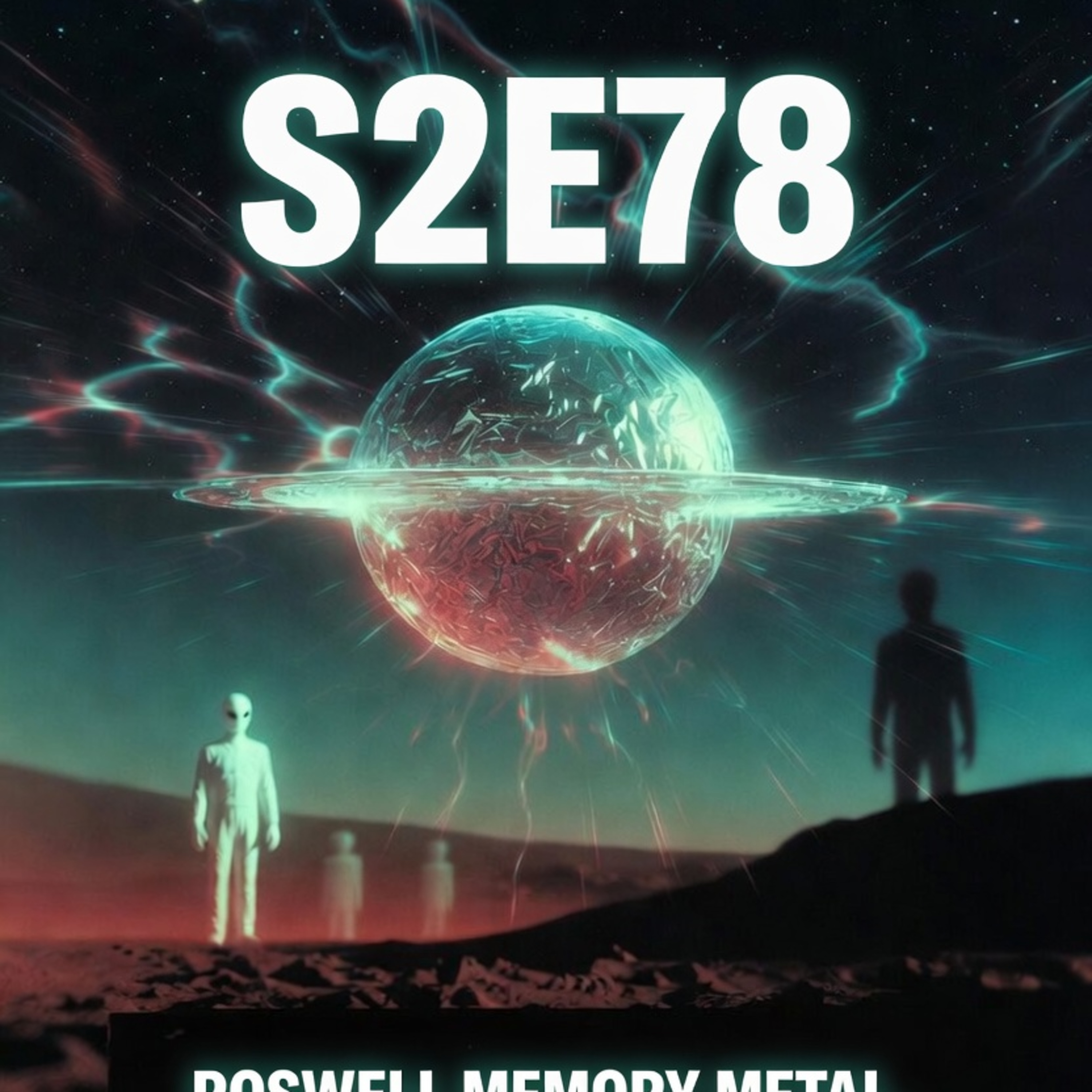LIVE STREAM CHAT S2E78 - Roswell Memory Metal, Glowing Beings & Alien Hybrids episode artwork