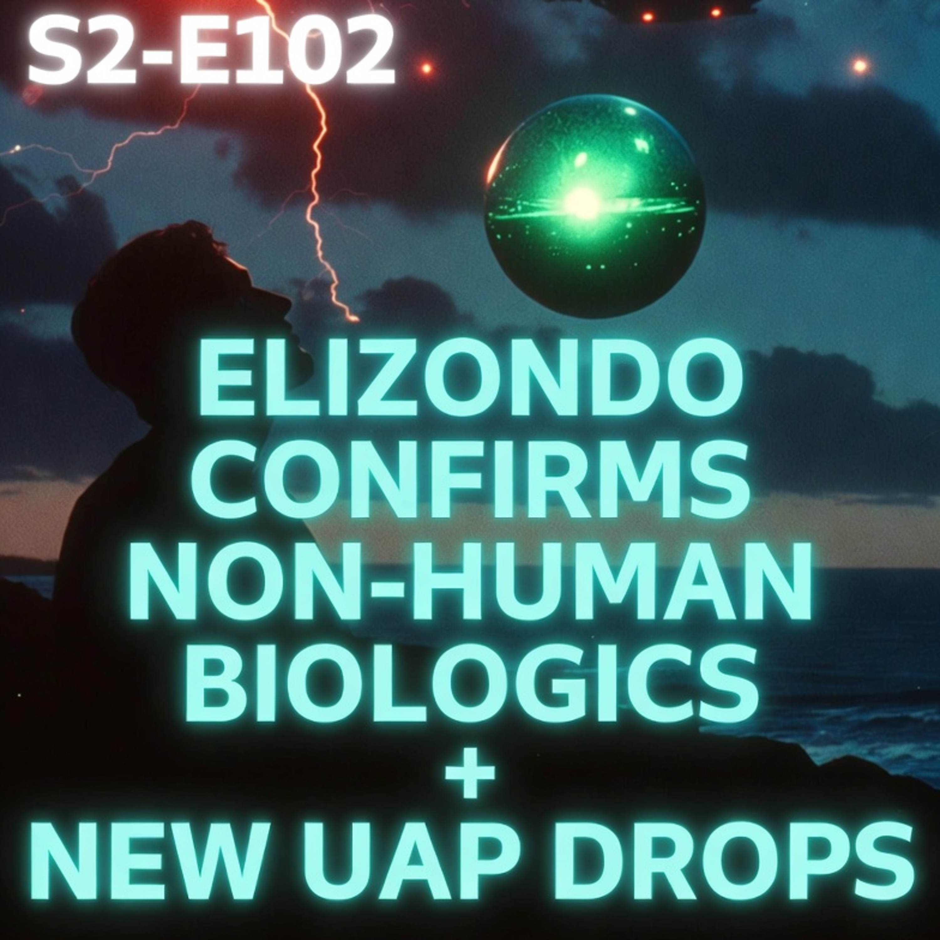 Massive UAP Wave: Orbs Over Ocean, Turkish Thermal Footage, Elizondo Drops Bombshell & More" (S2 • E102) episode artwork