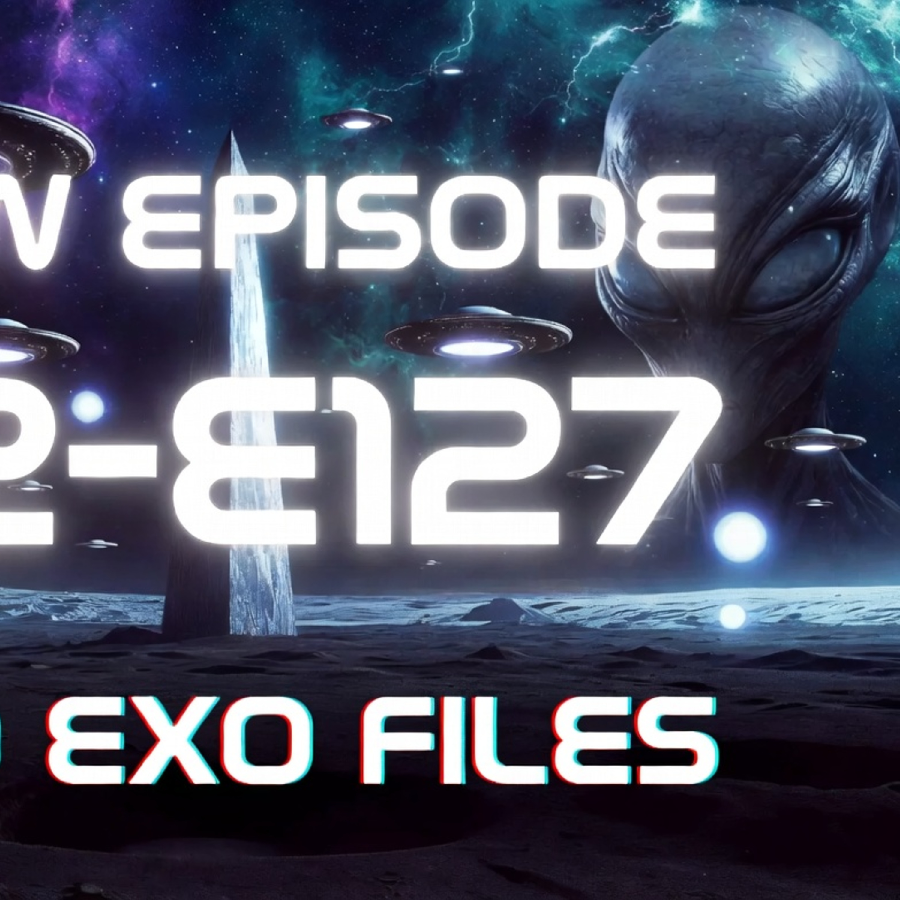 Black Eye Club, Vril Parasites & Roger Lear Implants – Disclosure Drops, Monoliths & End Times Prophets" "UFO Disclosure Stalls, Mojave Monolith Returns & Donald Marshall Cloning Revelations | S2-E127 episode artwork