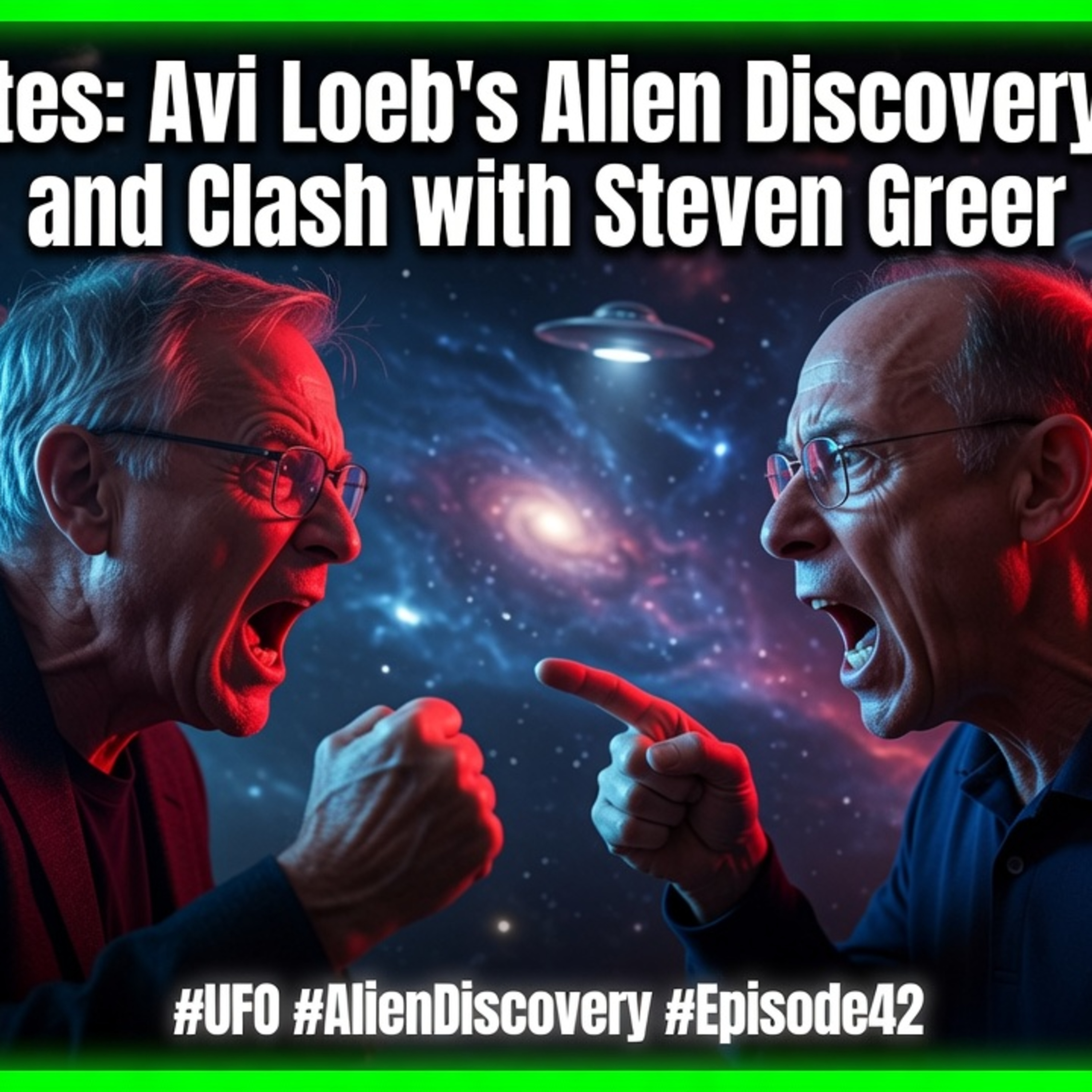 UFO Updates: Avi Loeb vs Steven Greer – Explosive Clash Over Alien Discovery & Disclosure! episode artwork