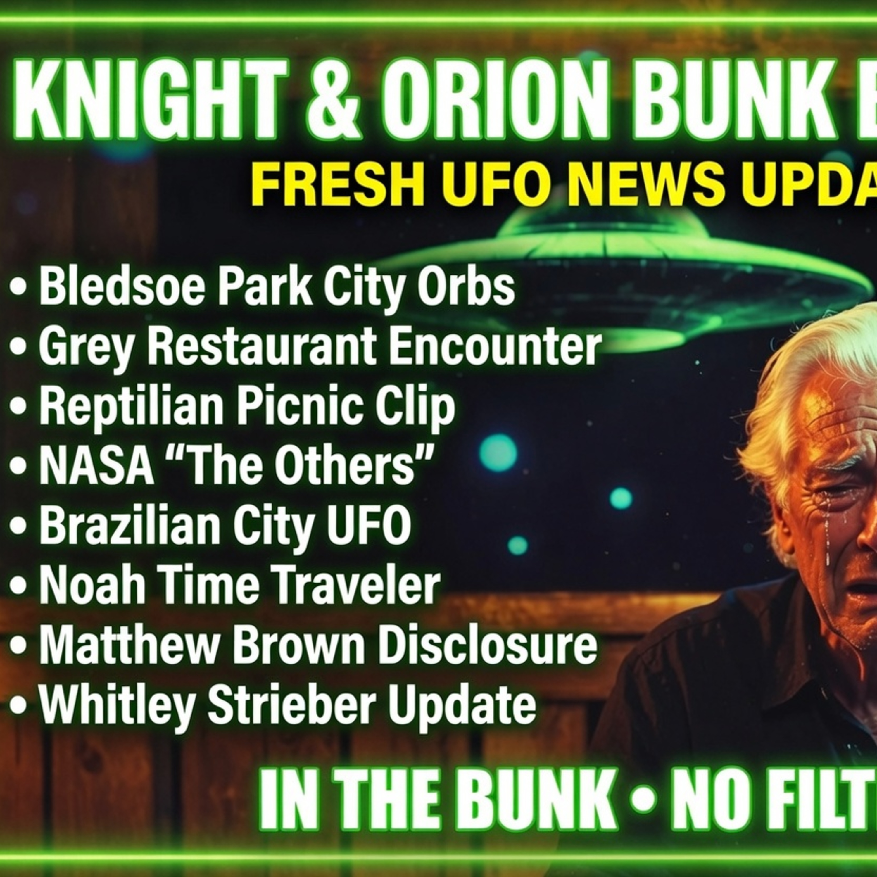 Knight & Orion Bunk Briefing: Fresh UFO Orbs, Grey Encounter Video, NASA “The Others” Claim & More episode artwork