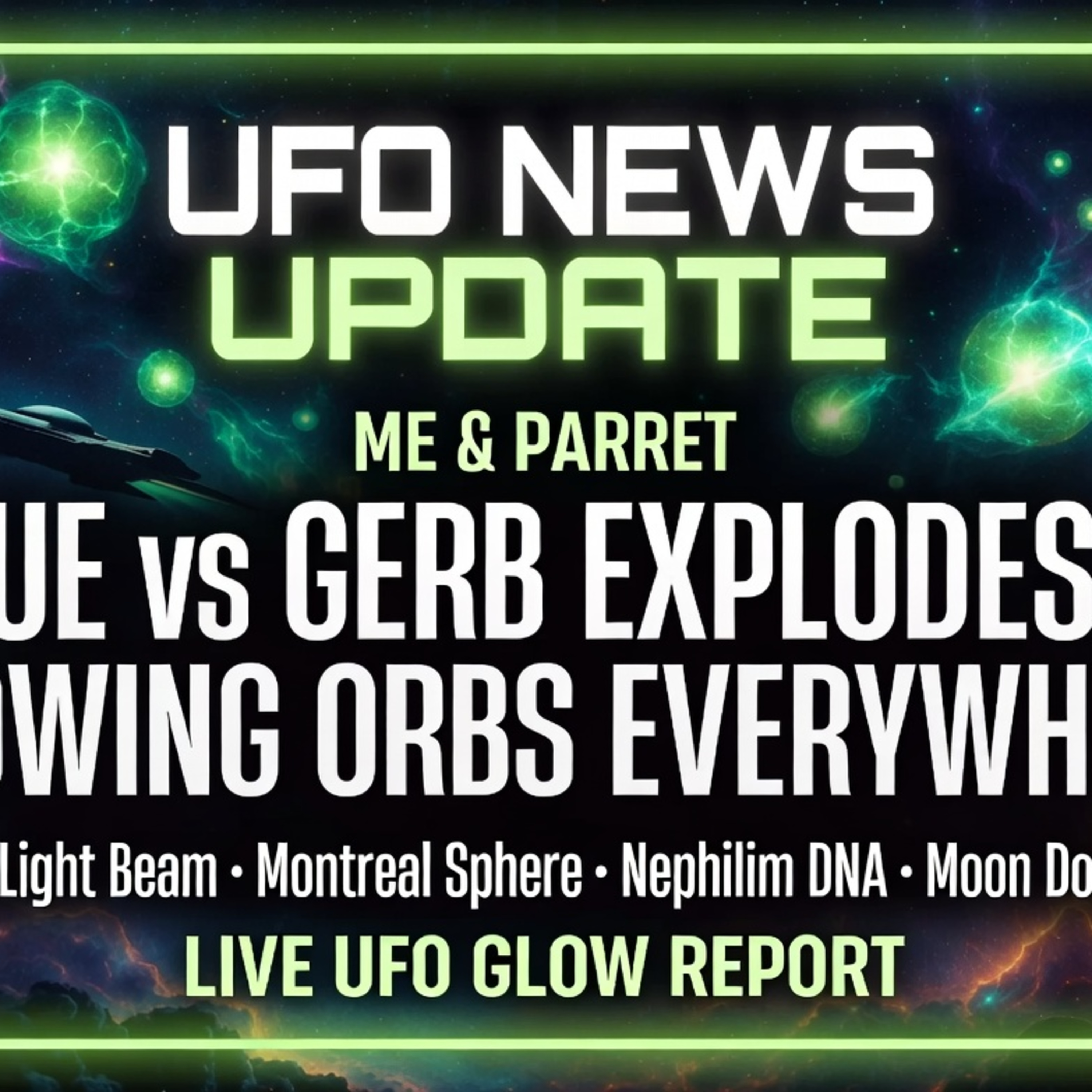UFO News Update: Lue vs Gerb EXPLODES + Glowing Orbs Everywhere + Finland Light Beam + Moon Dome episode artwork