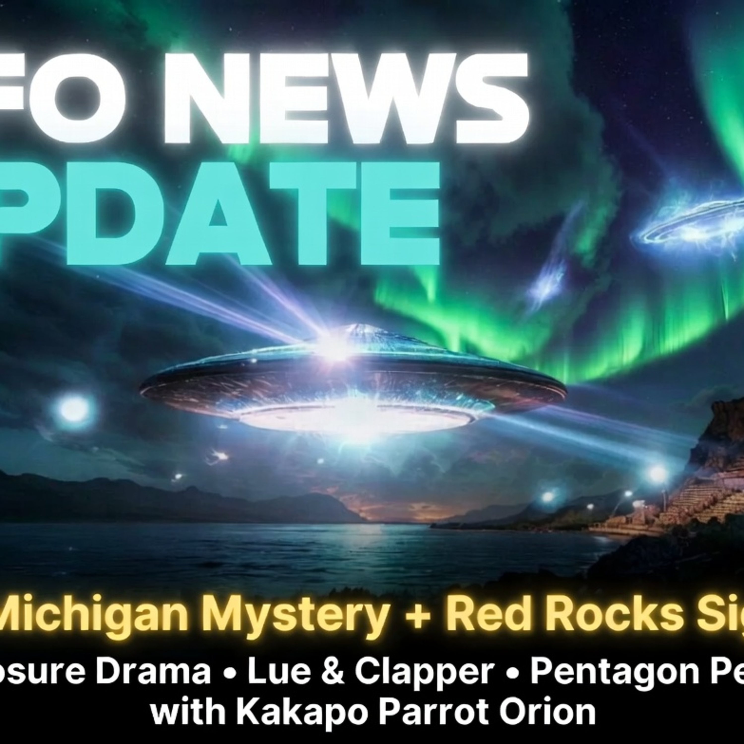 UFO News Update: Lake Michigan Mystery Object, Red Rocks Sighting & Disclosure Drama | With Kakapo P episode artwork