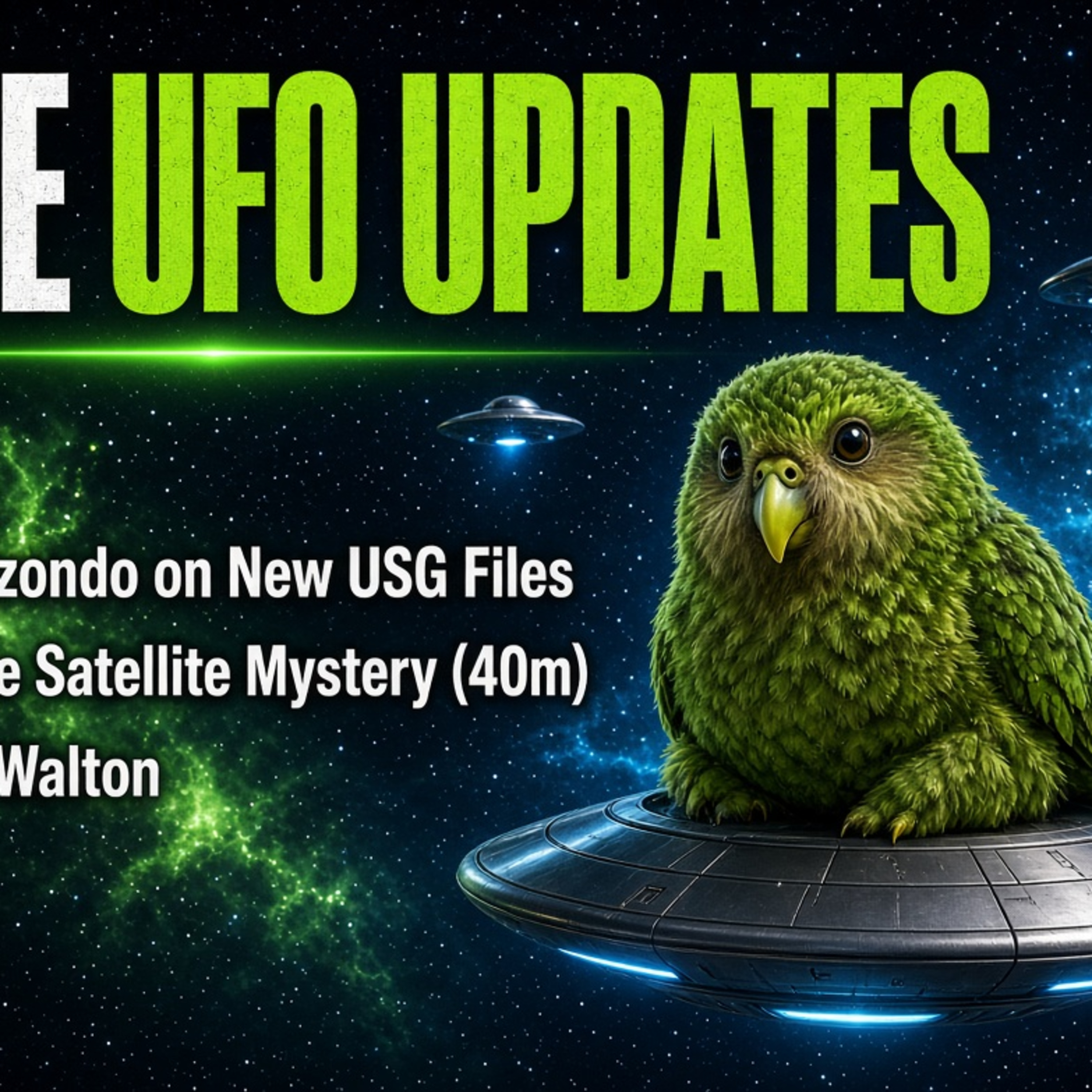 Live UFO Updates: Lue Elizondo on New USG Files, Chinese Satellite Mystery & Travis Walton episode artwork