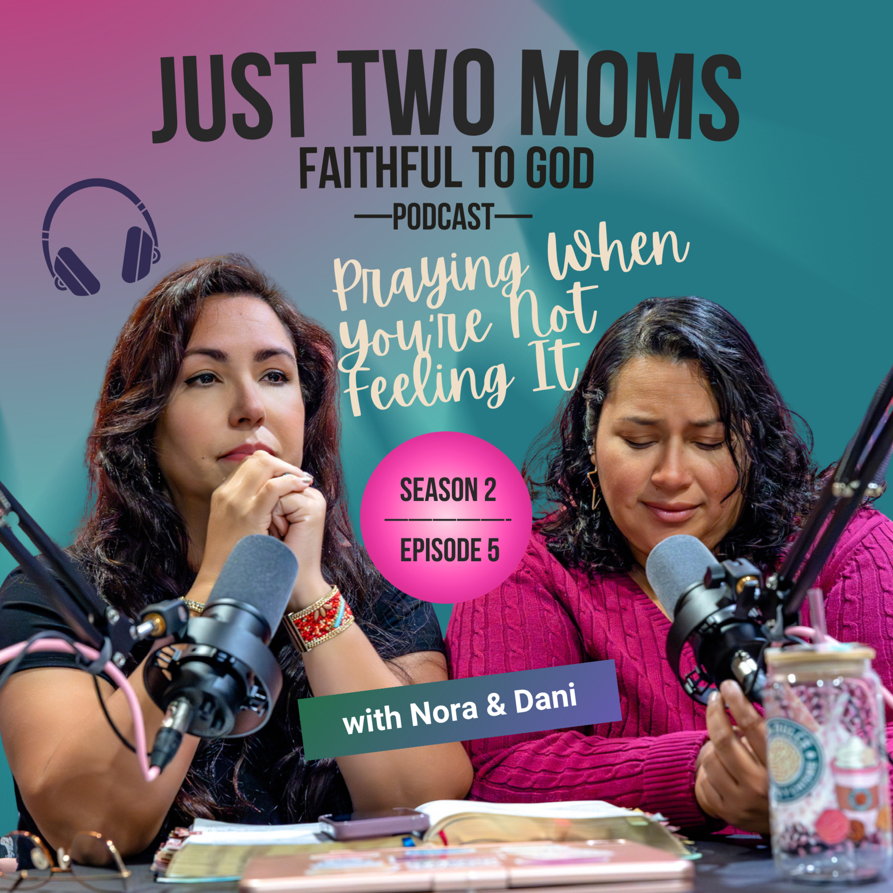 S2E5 Praying When You’re Not Feeling It episode artwork
