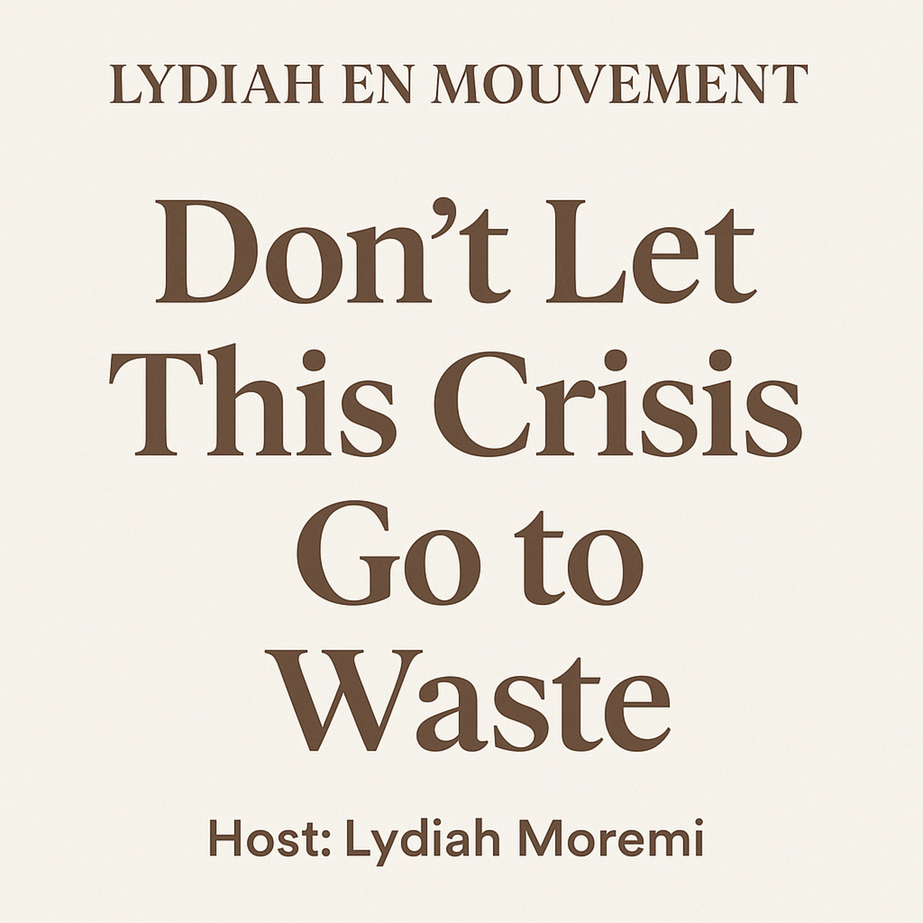 Don’t Let This Crisis Go To Waste  episode artwork