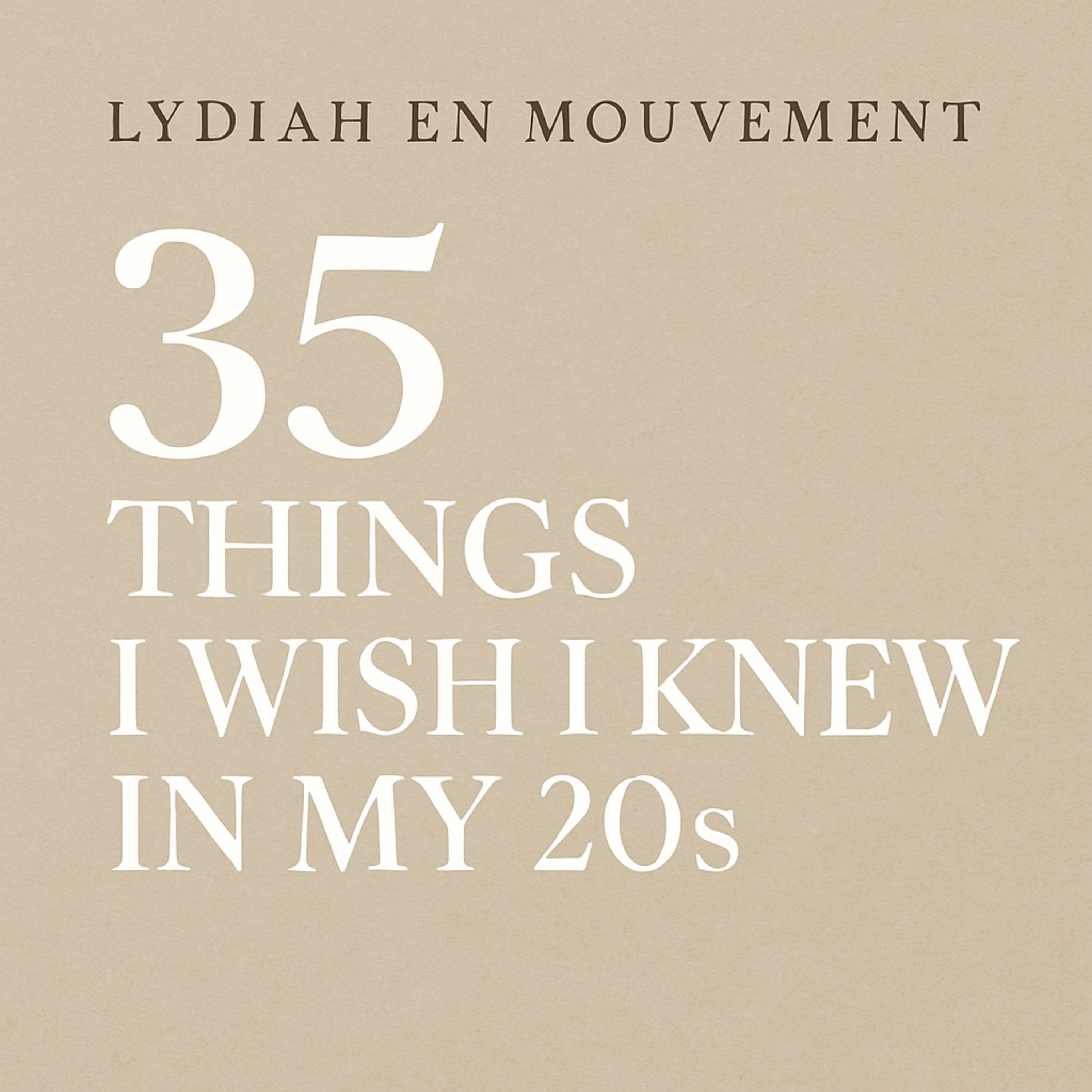 Episode 9 — 35 Things I Wish I Knew in My 20s episode artwork