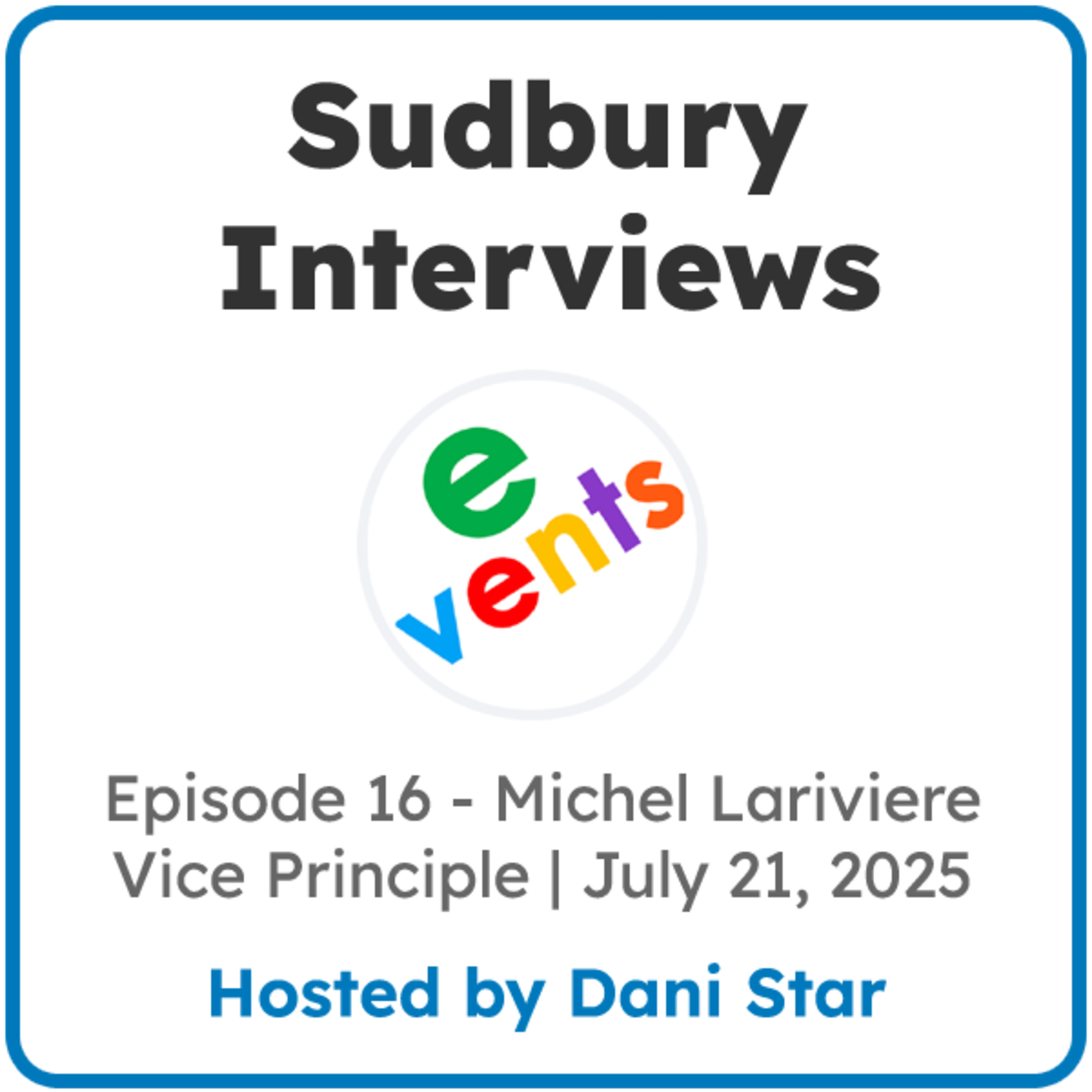 Sudbury Interviews