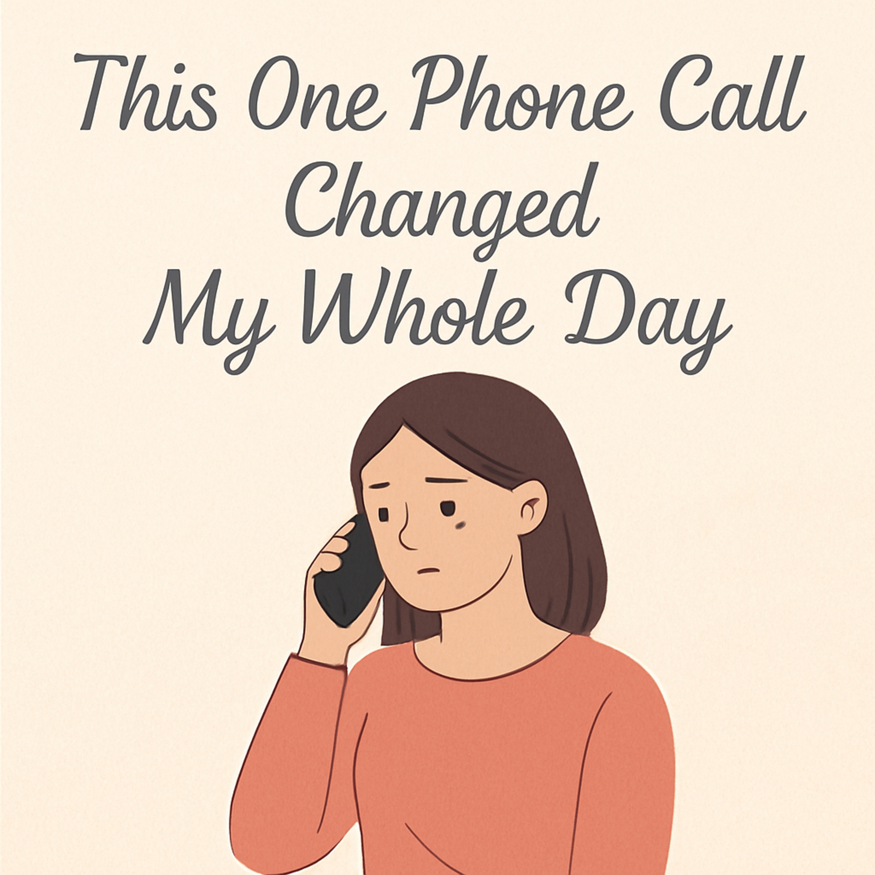 14.This One Phone call changed my whole day episode artwork