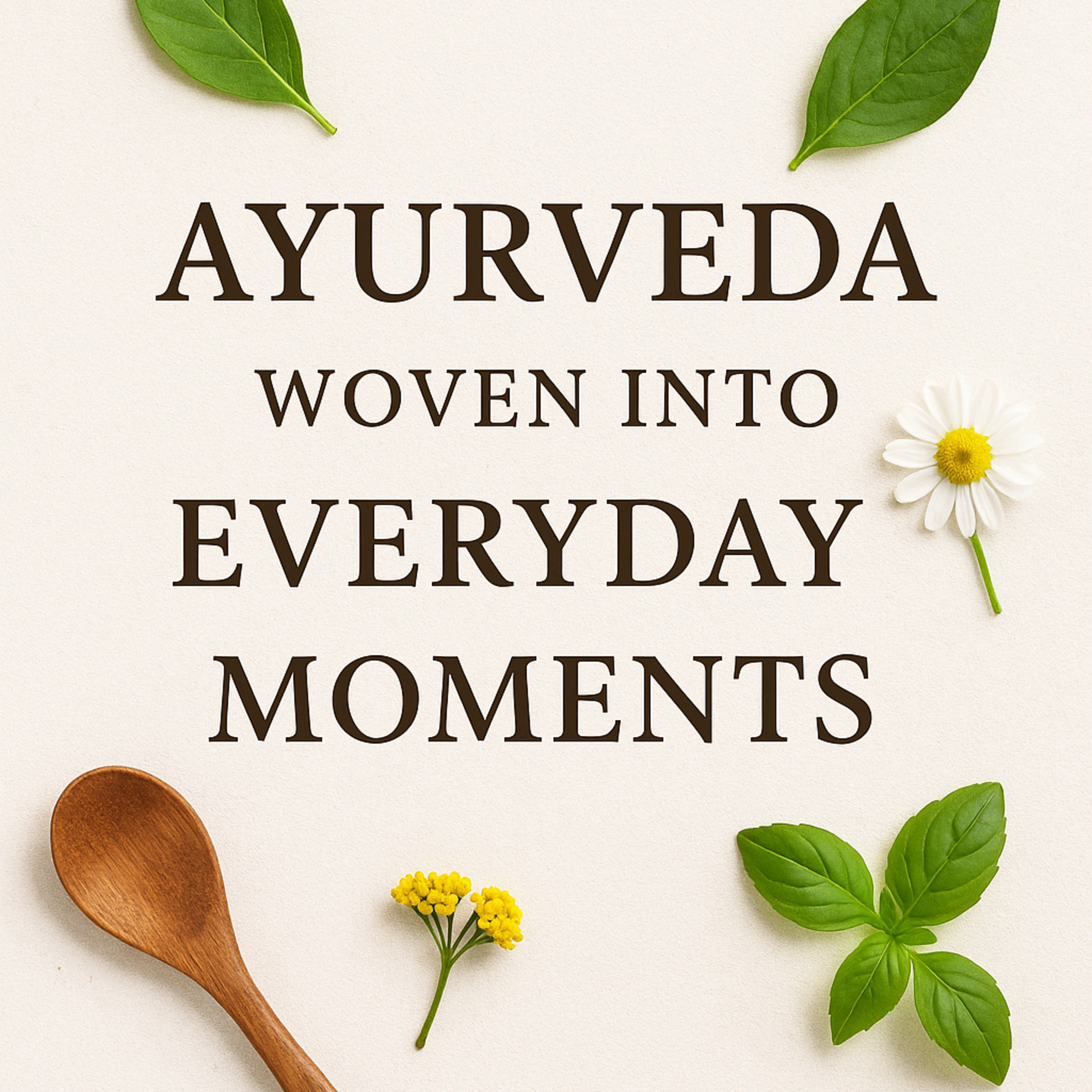 18.Ayurveda Woven into Everyday Moments episode artwork