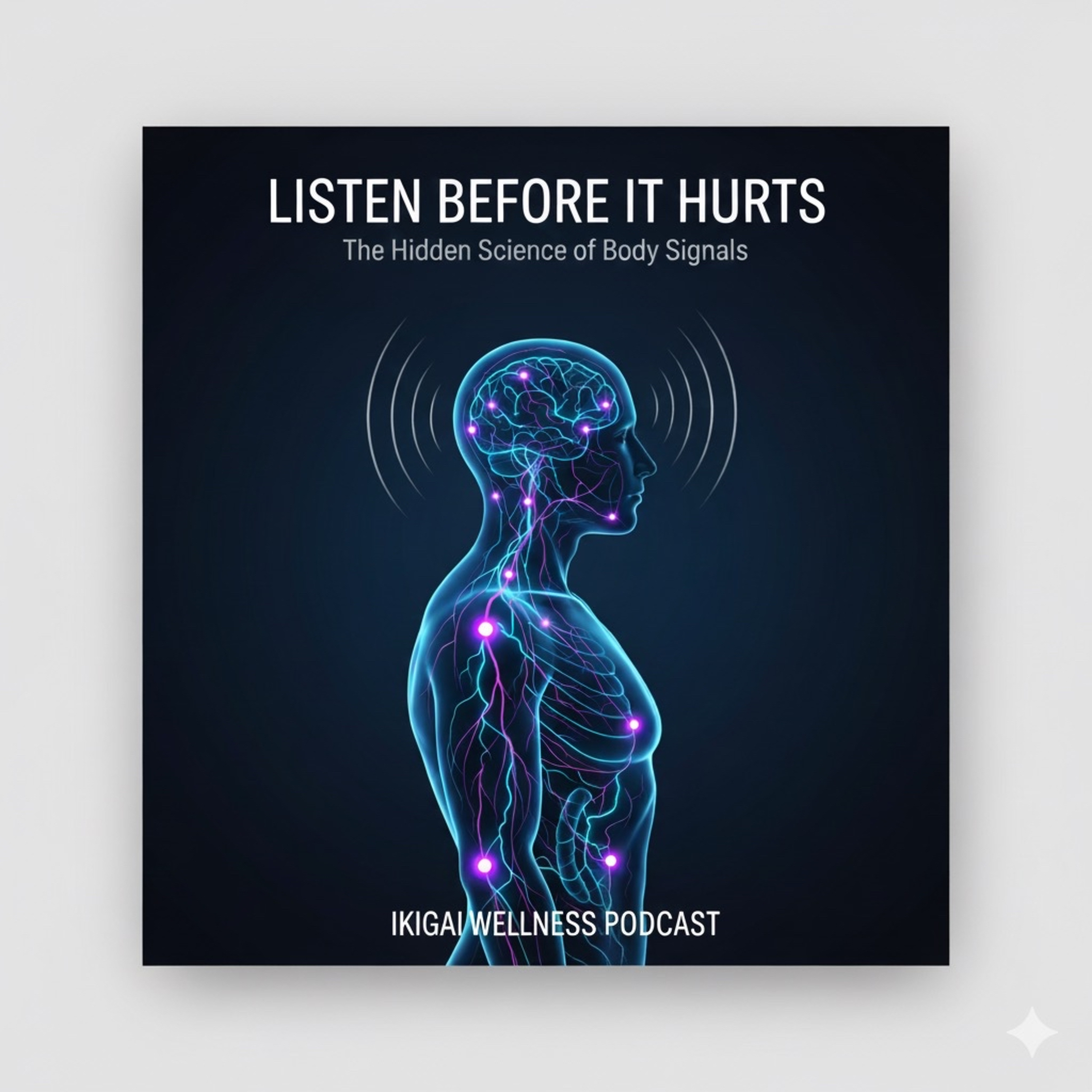 26.Listen Before It Hurts-The Hidden Science of Body Signals episode artwork