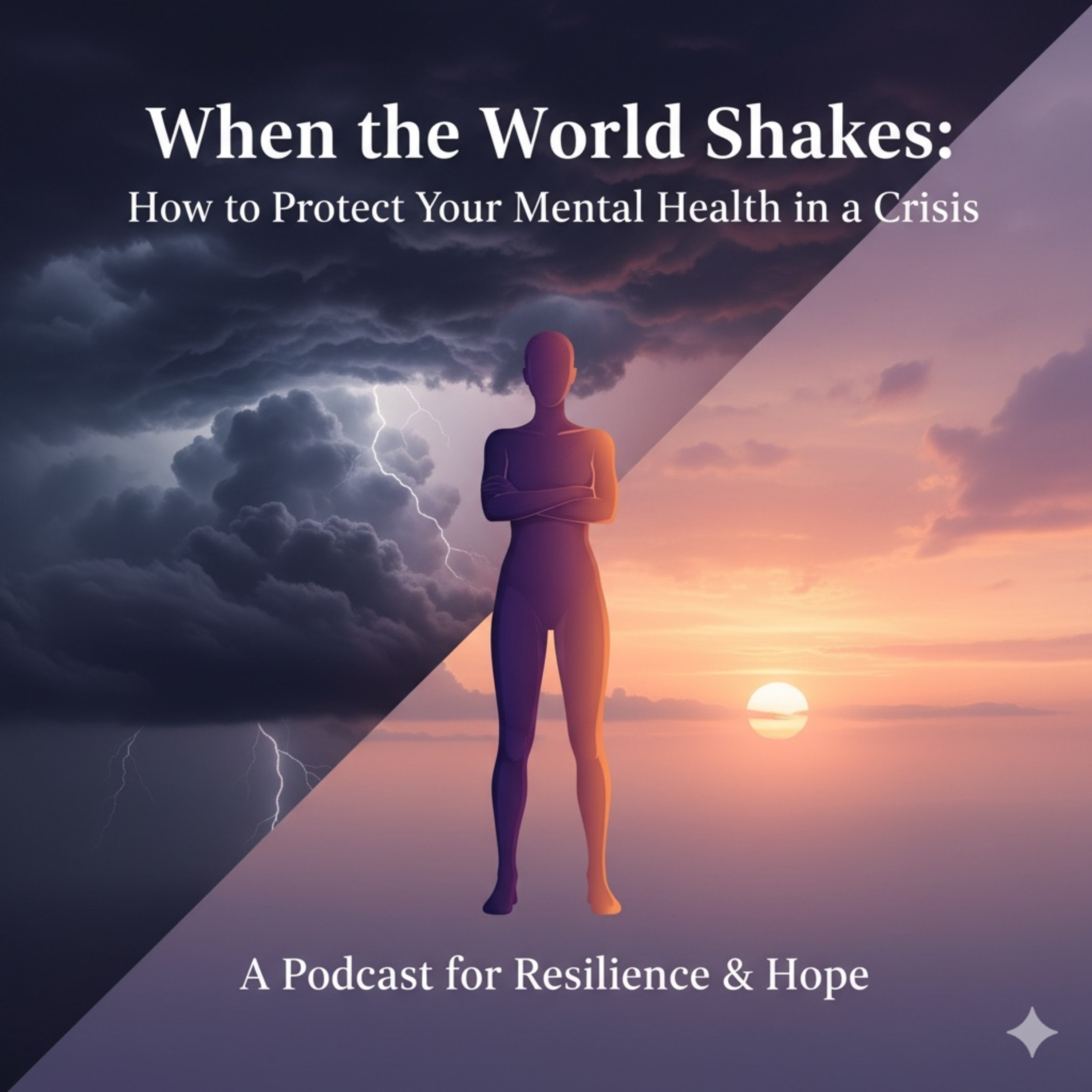 32.When the World Shakes: How to Protect Your Mental Health in a Crisis episode artwork
