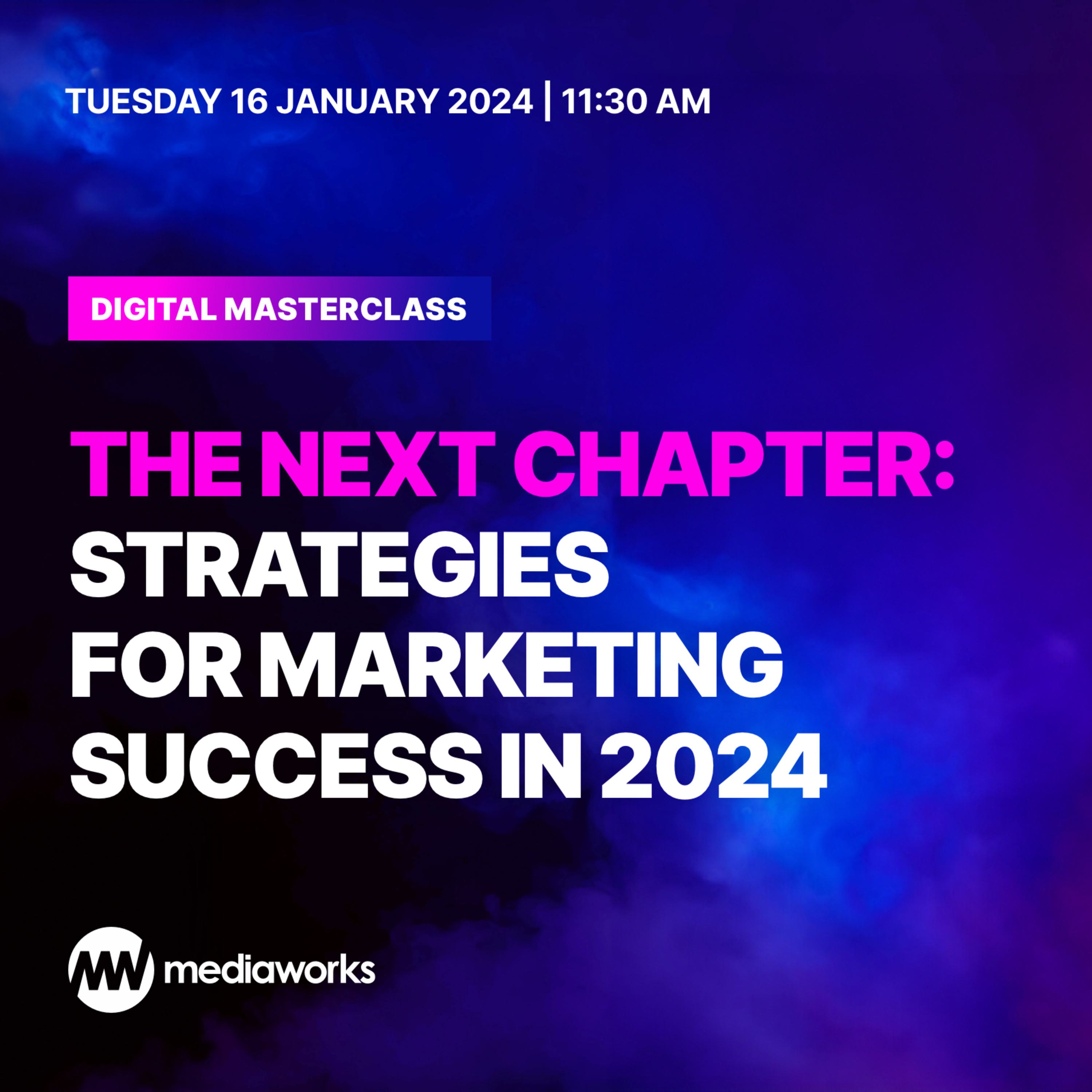 Mediaworks Digital Masterclass