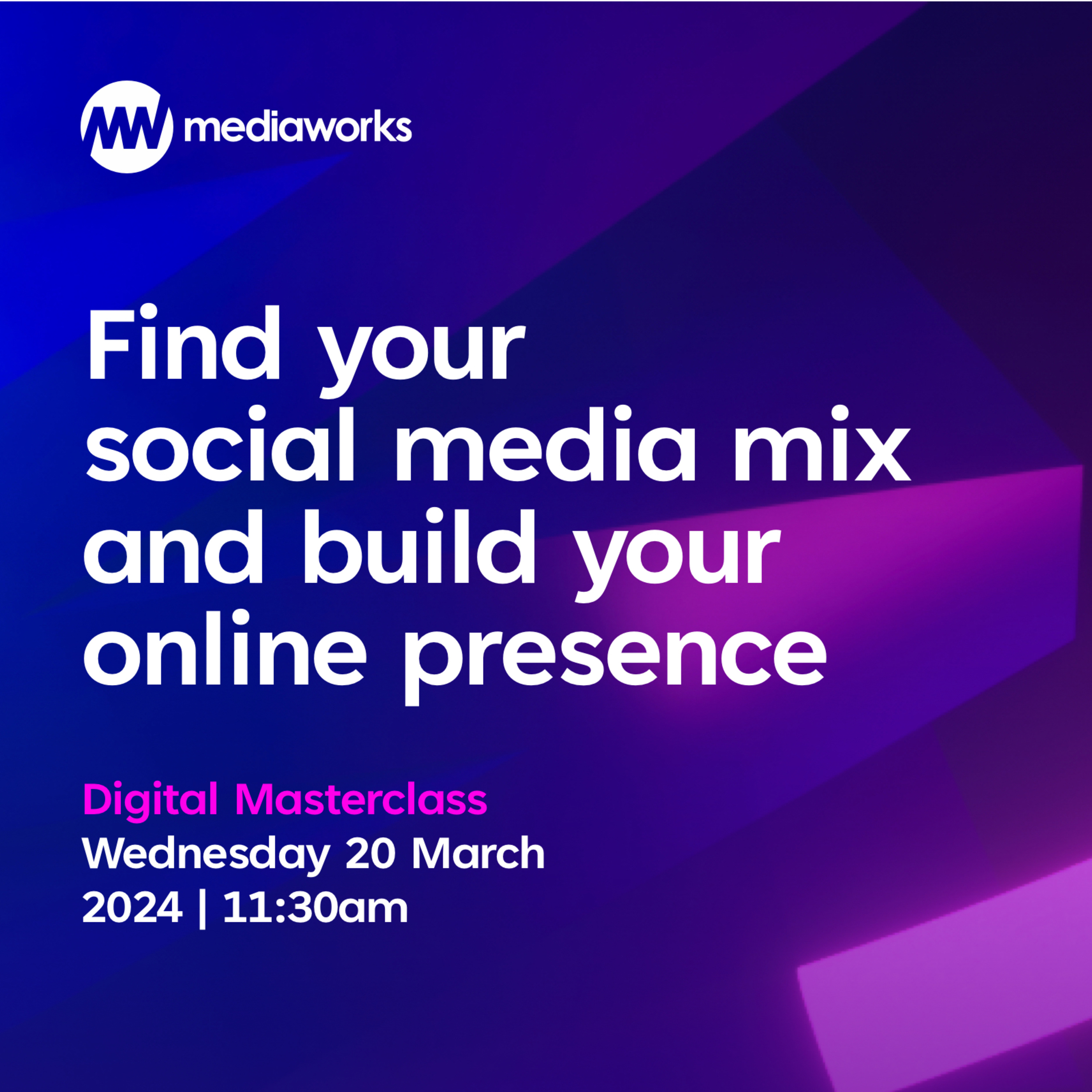 Mediaworks Digital Masterclass