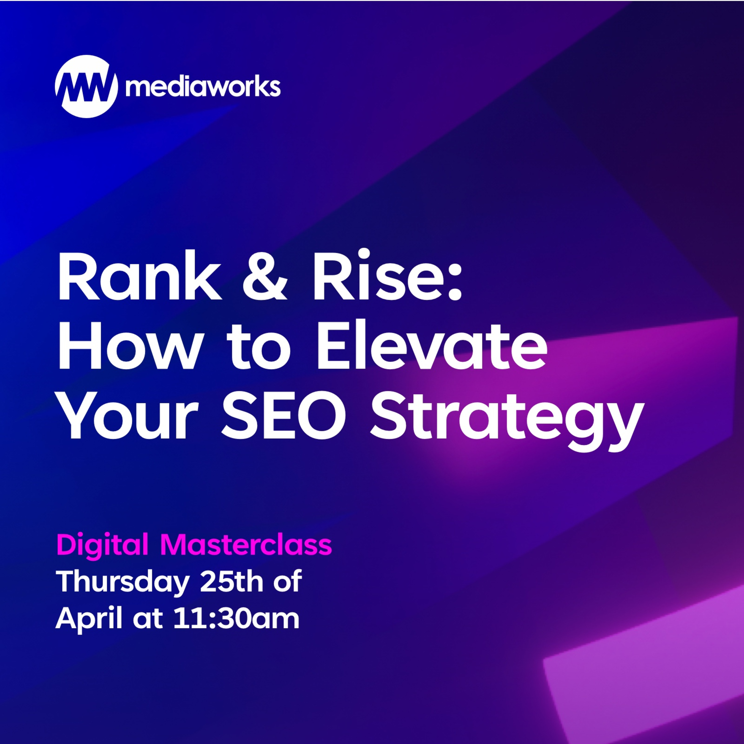 Mediaworks Digital Masterclass