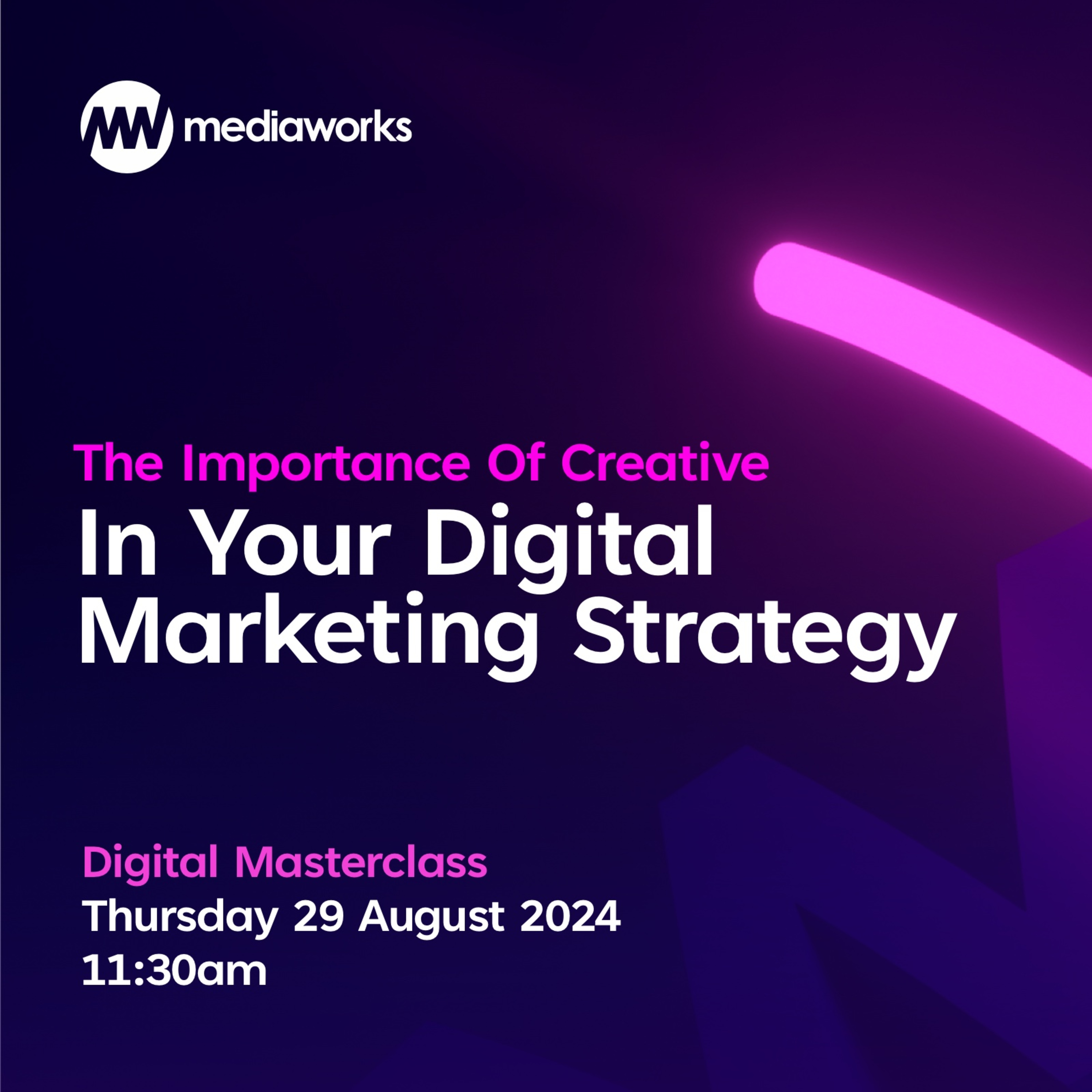 Mediaworks Digital Masterclass