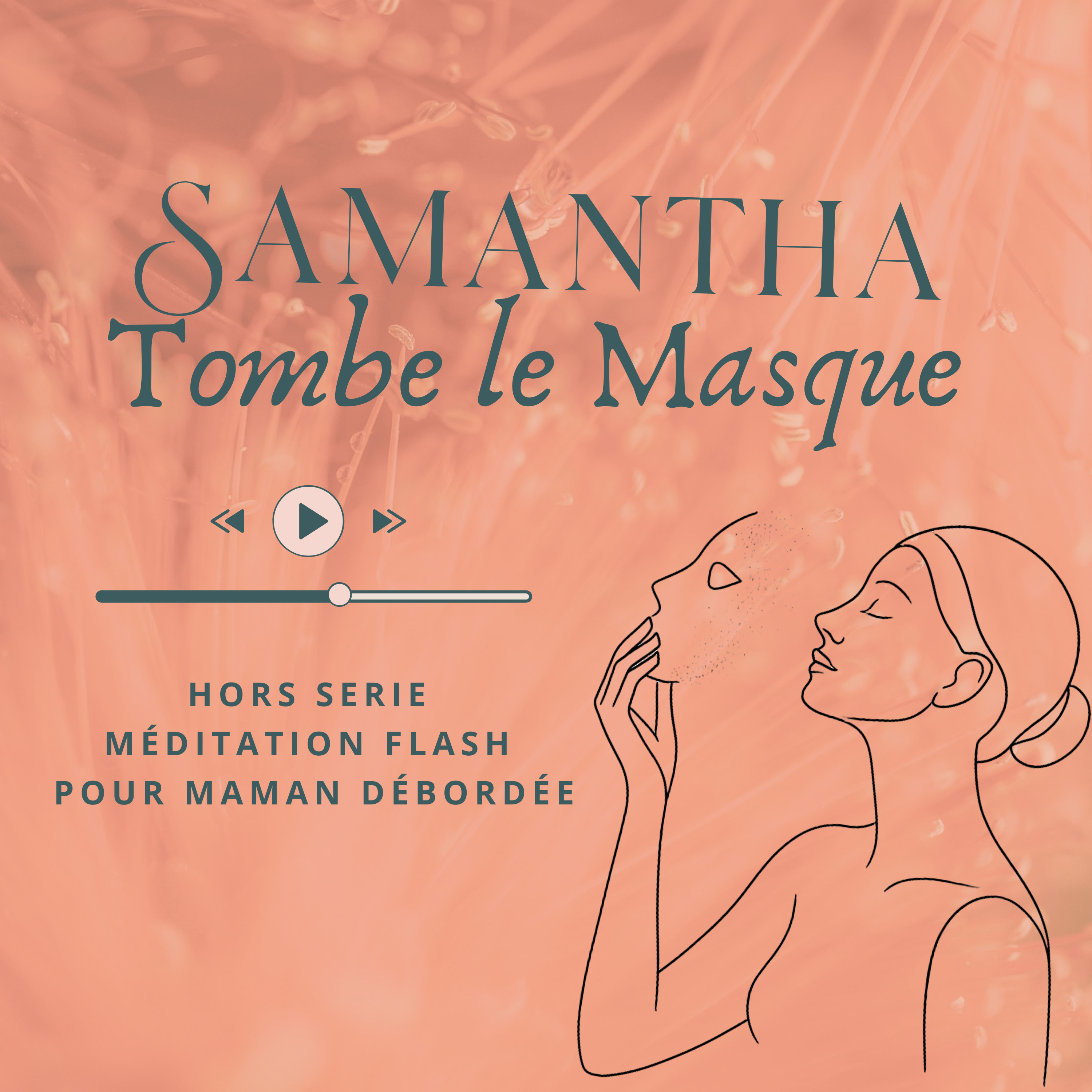 Samantha, Tombe le masque