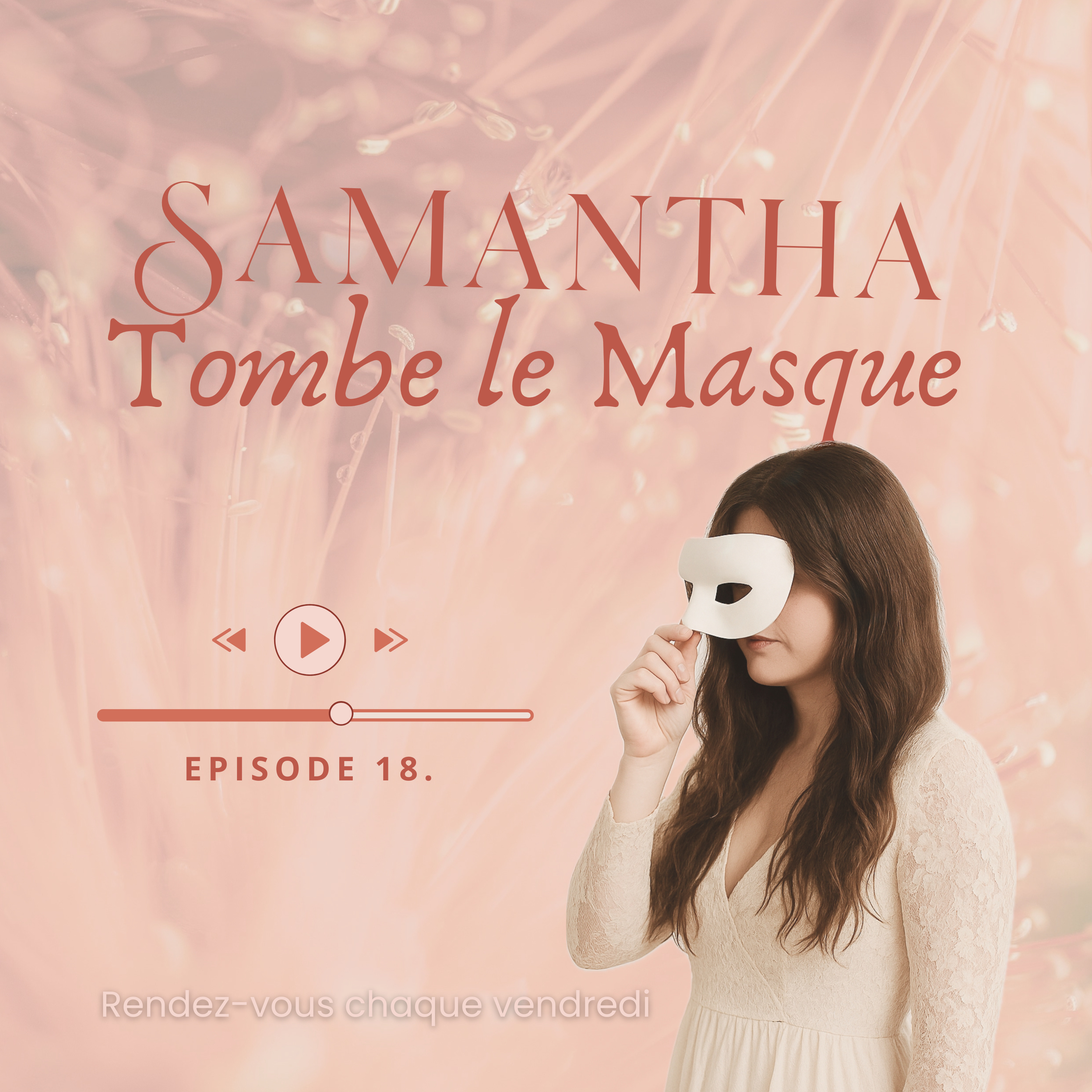 Samantha, Tombe le masque