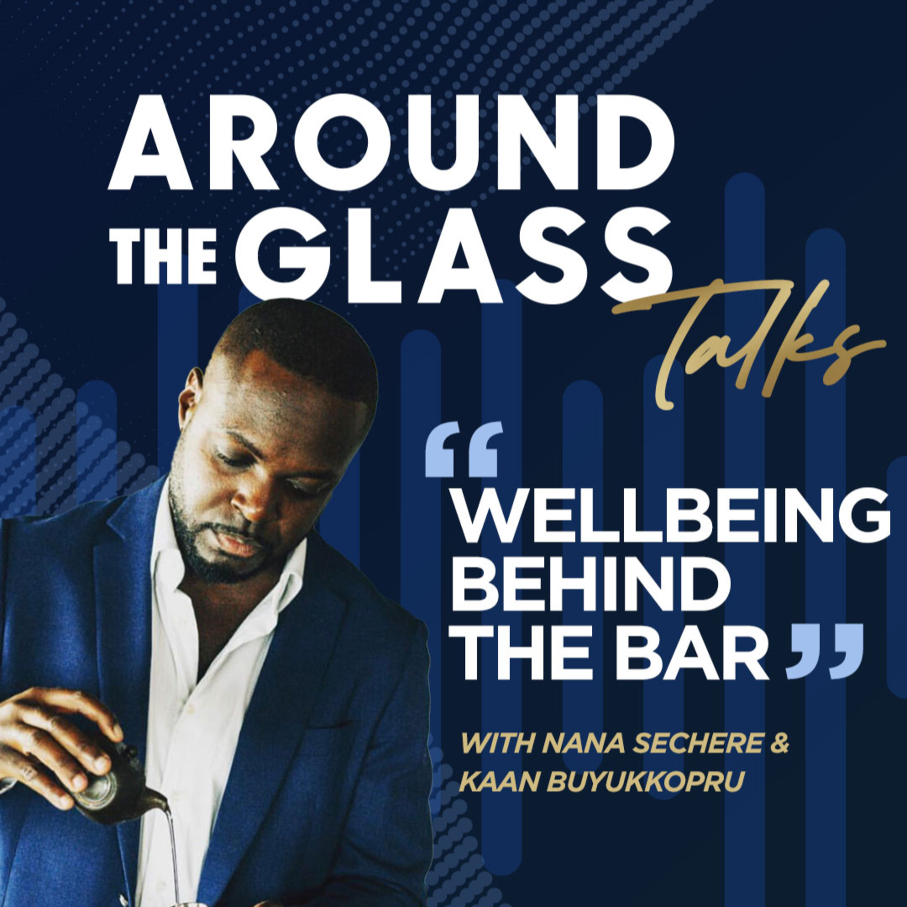 7- Well-being Behing The Bar with Nana Sechere episode artwork