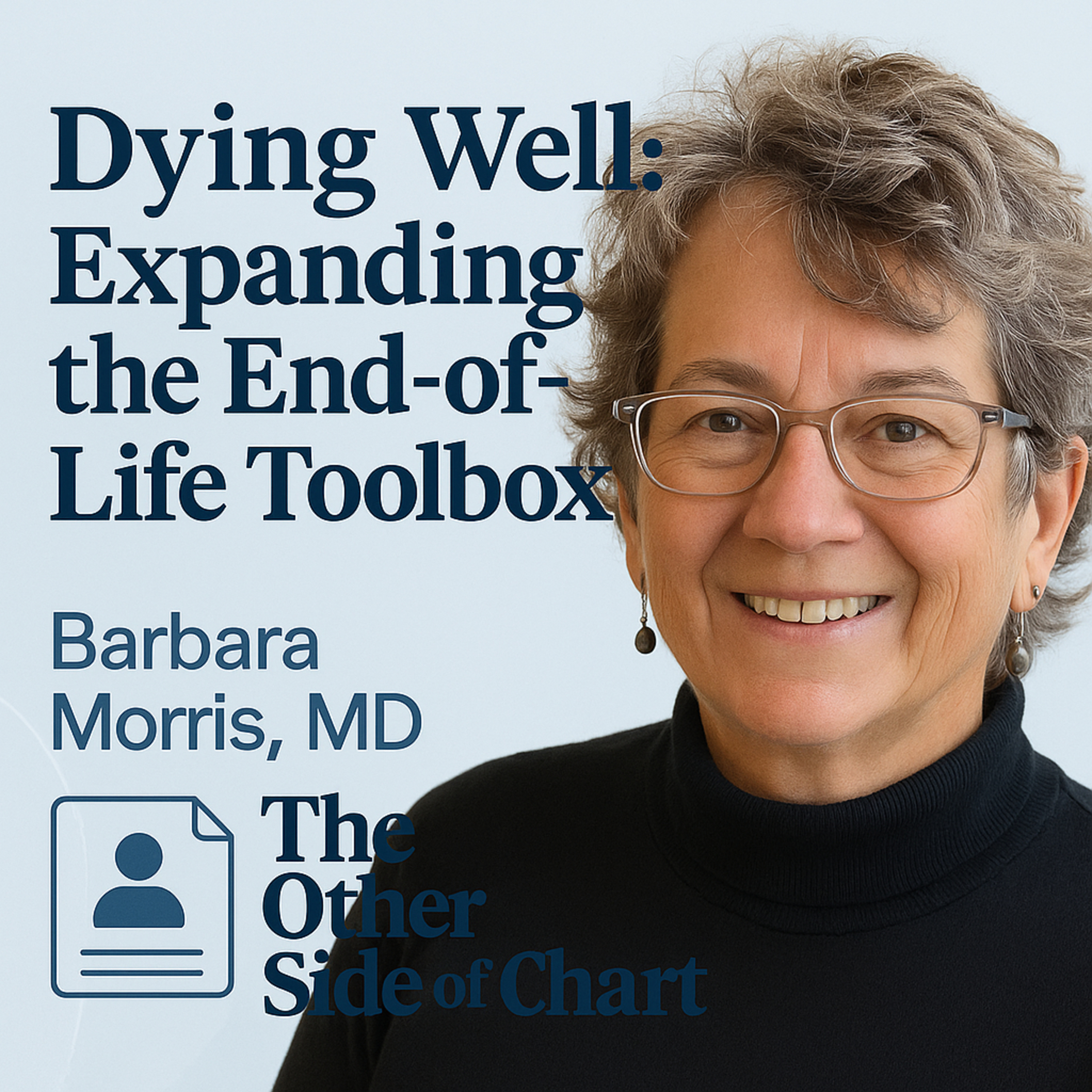Dying Well: Expanding the End-of-Life Toolbox