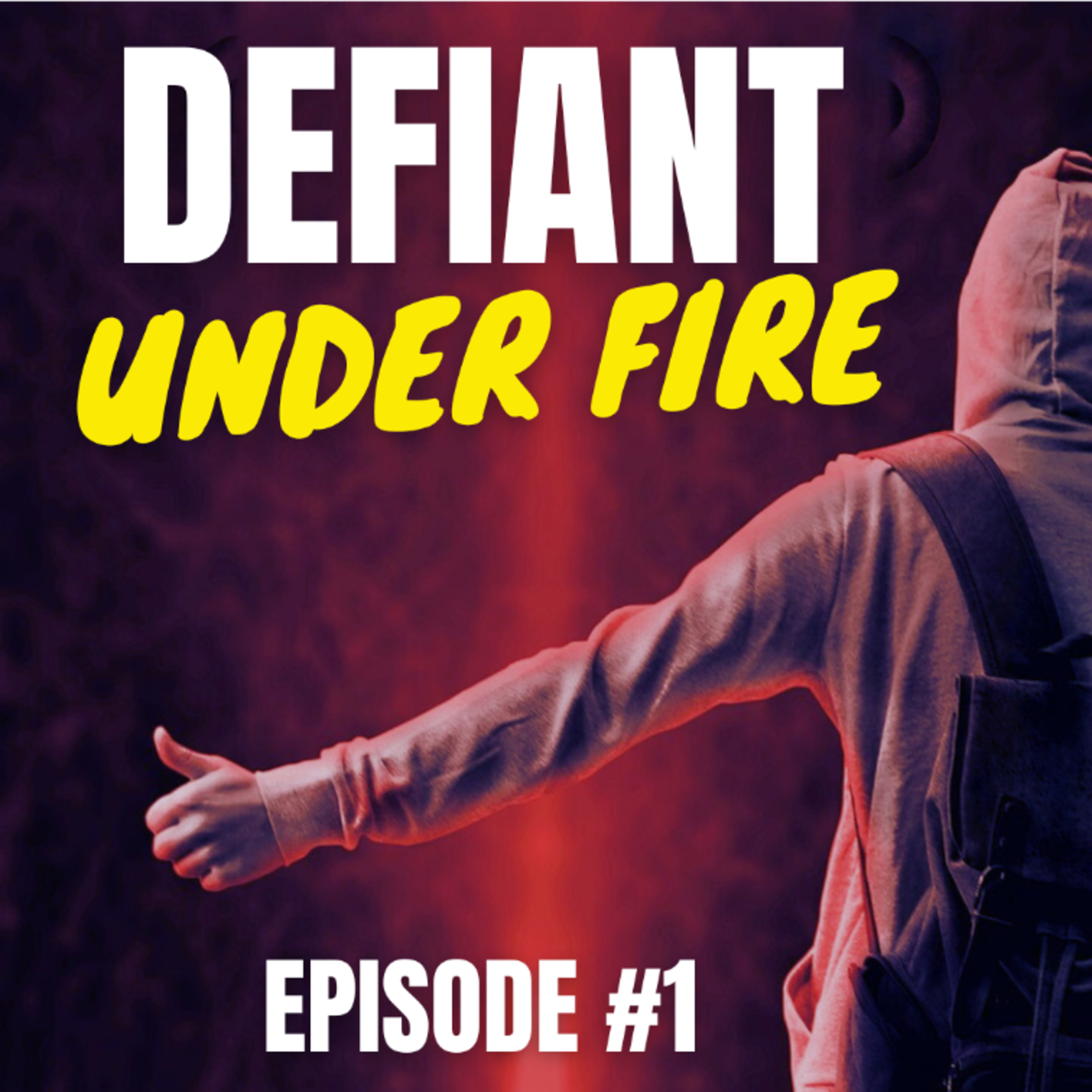 Defiant Under Fire - Ep#1 episode artwork