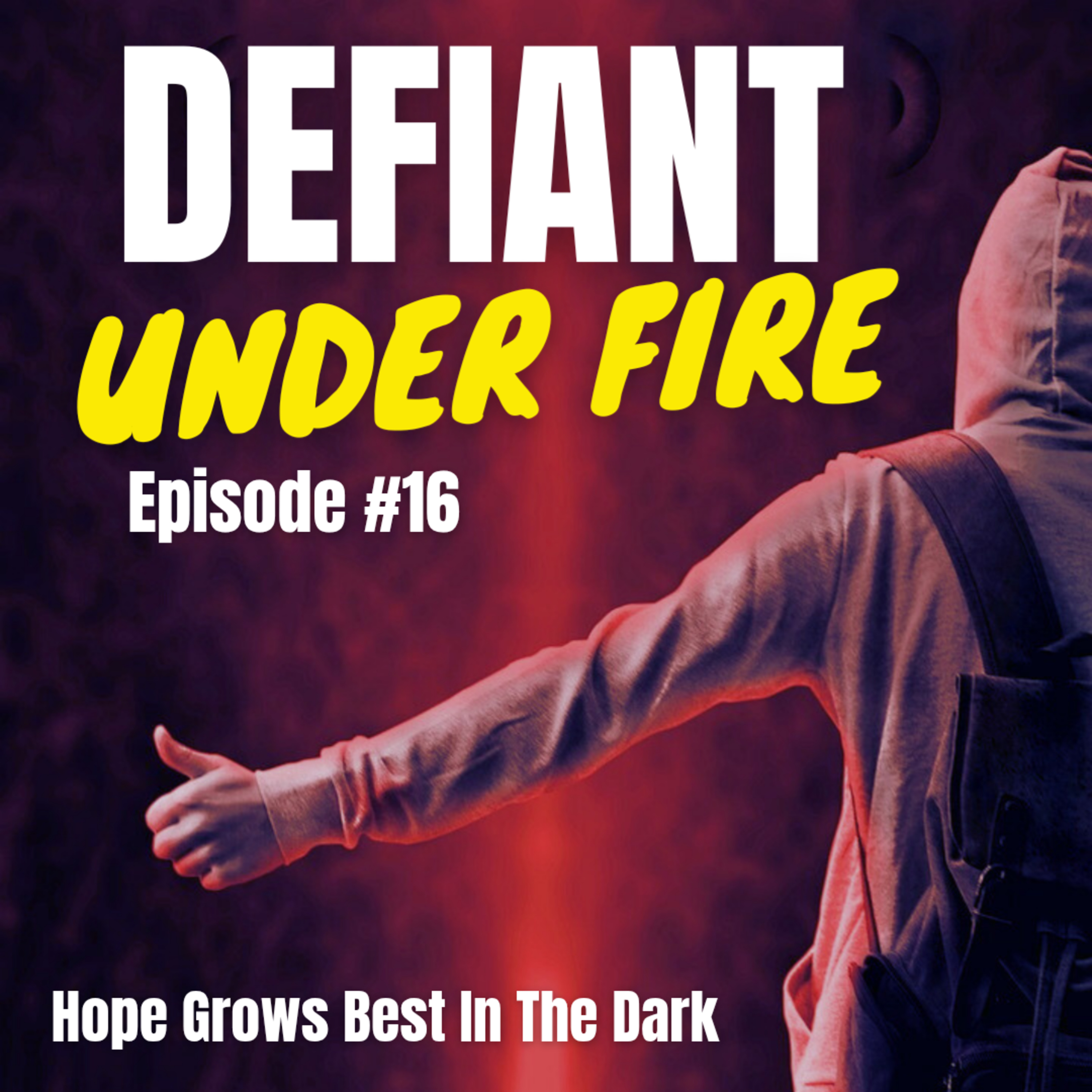 Hope Grows Best In The Dark -Episode 16 episode artwork