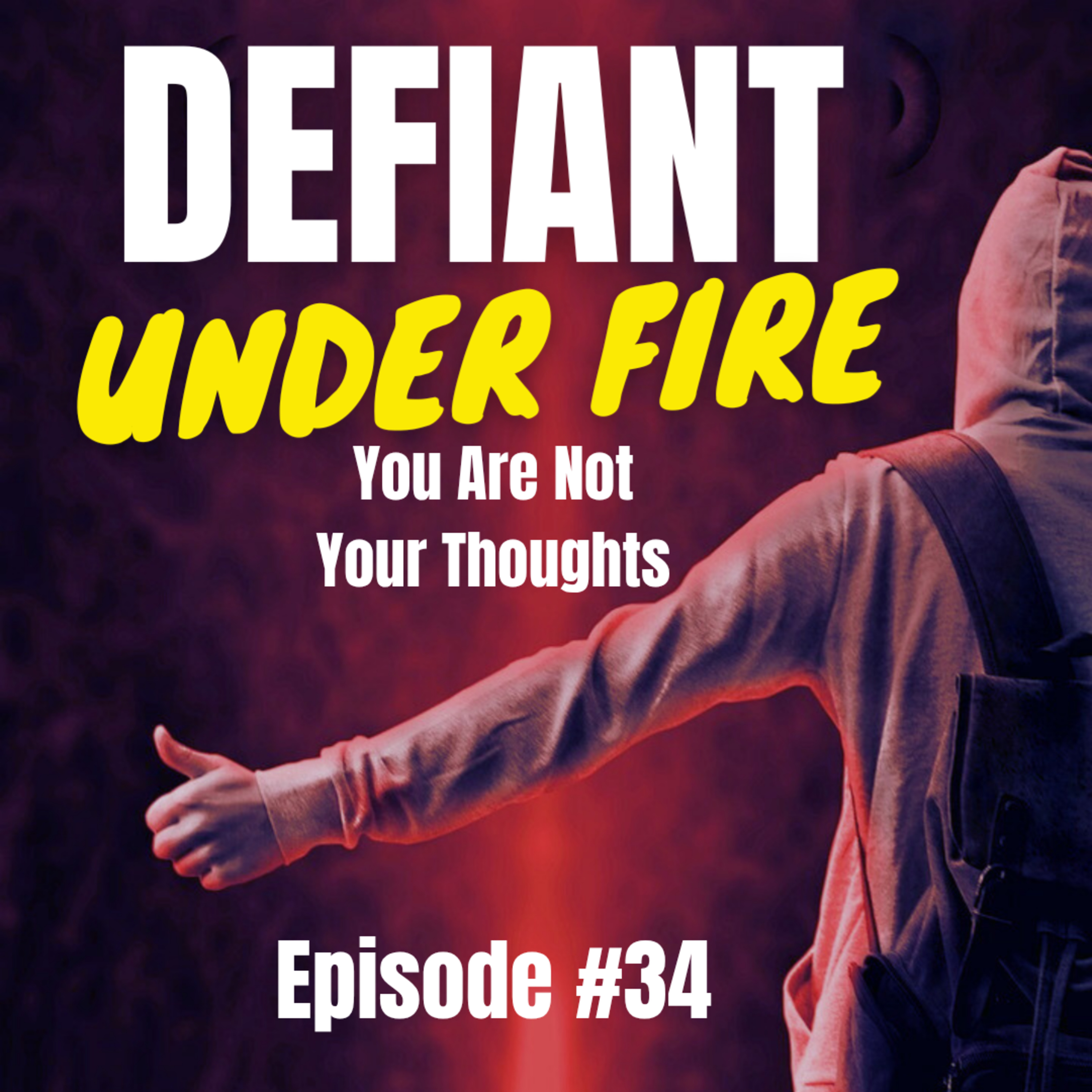 You Are Not Your Thoughts - Episode #34 episode artwork