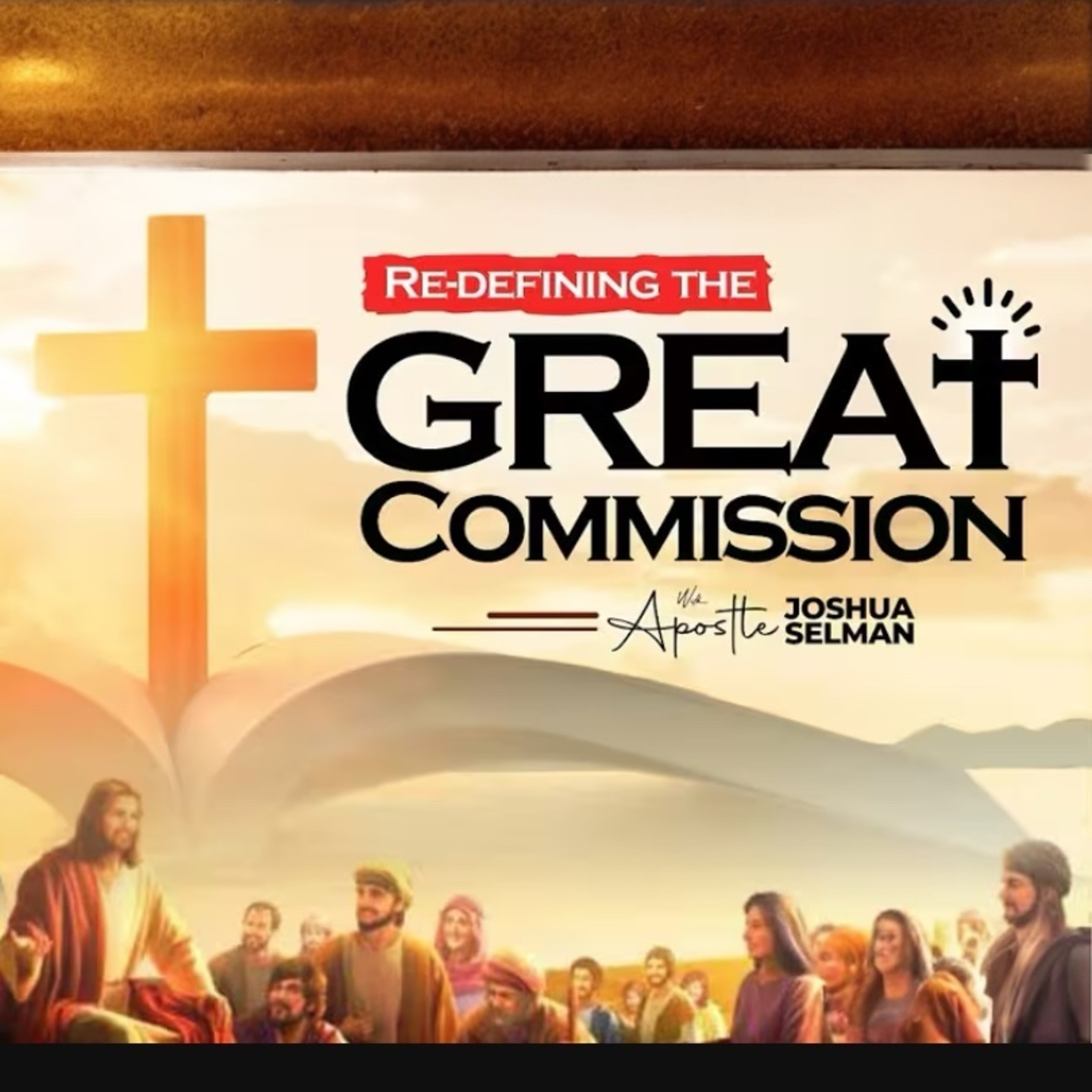 RE-DEFINING-THE-GREAT-COMMISSION-KOINONIA (ABUJA JULY-16-2023) WITH APOSTLE JOSHUA SELMAN episode artwork
