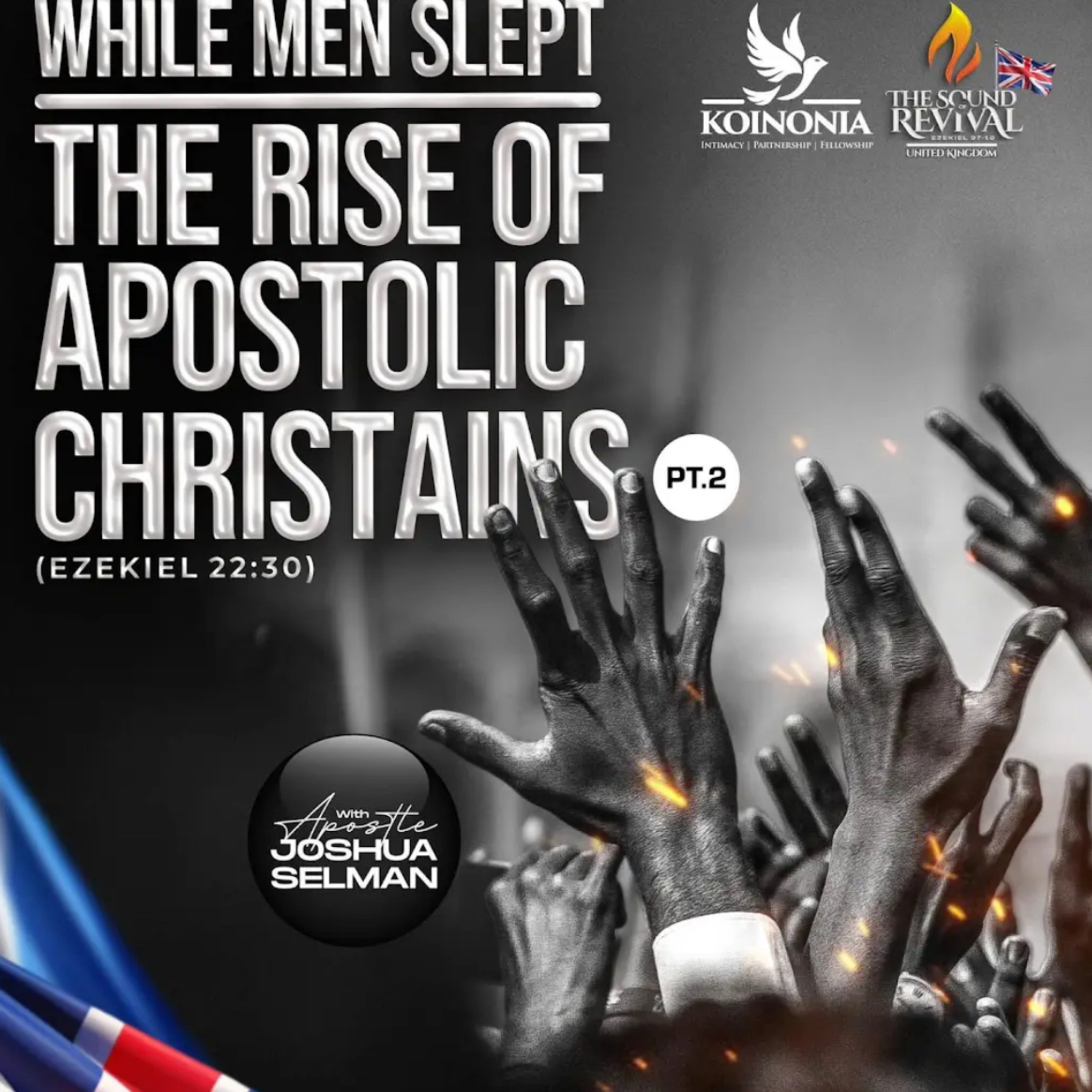 WHILE MEN SLEPT- P2 THE RISE OF APOSTOLIC CHRISTIANS -SOR UK 2025 WITH APOSTLE JOSHUA SELMAN episode artwork