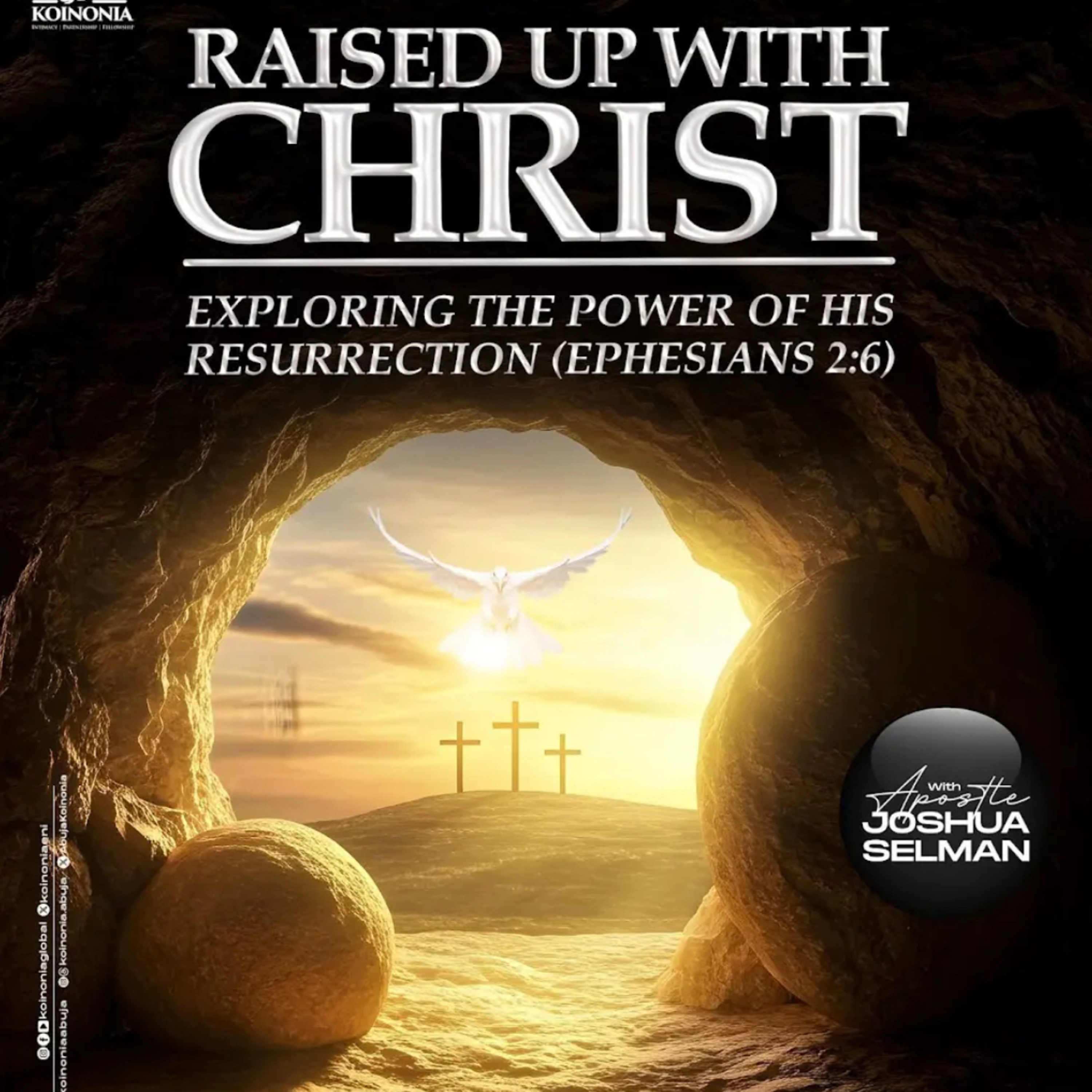 RAISED UP WITH CHRIST (EXPLORING THE POWER OF HIS RESURRECTION) EPHESIANS 2-6) WITH APOSTLE JOSHUA SELMAN episode artwork